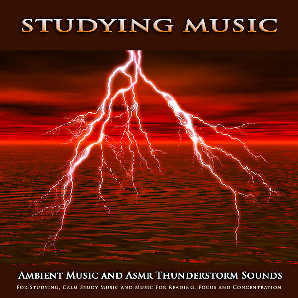 Study Music - Ambient Background Thunderstorm Music