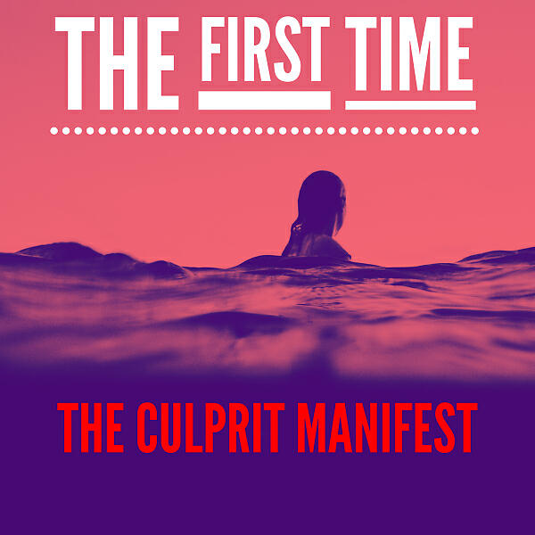 The Culprit Manifest - the first time