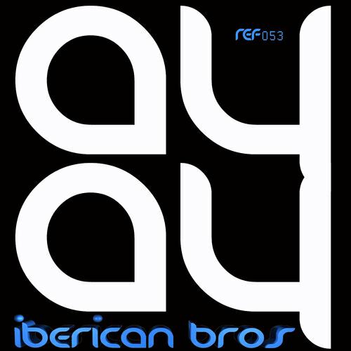 Iberican Bros - AyAy