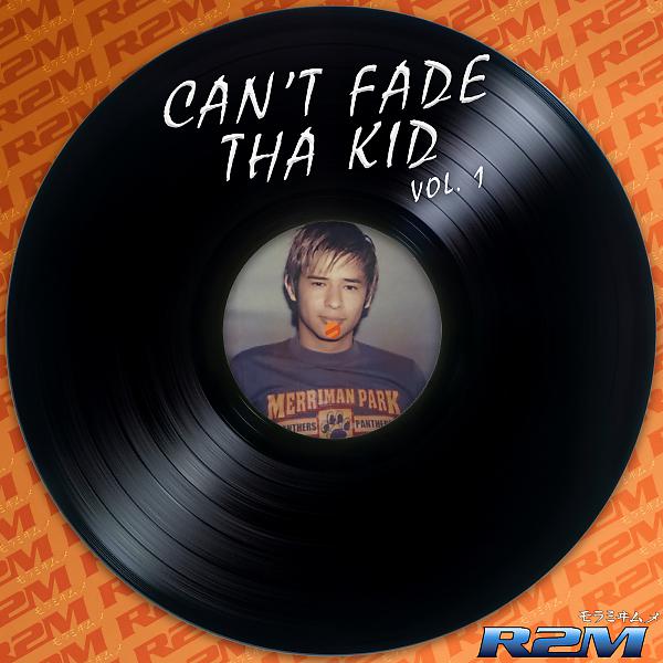 Постер альбома Cant Fade Tha Kid, Vol. 1
