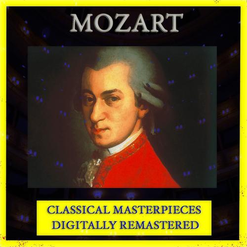 Постер альбома Mozart (Classical Masterpieces - Digitally Remastered)