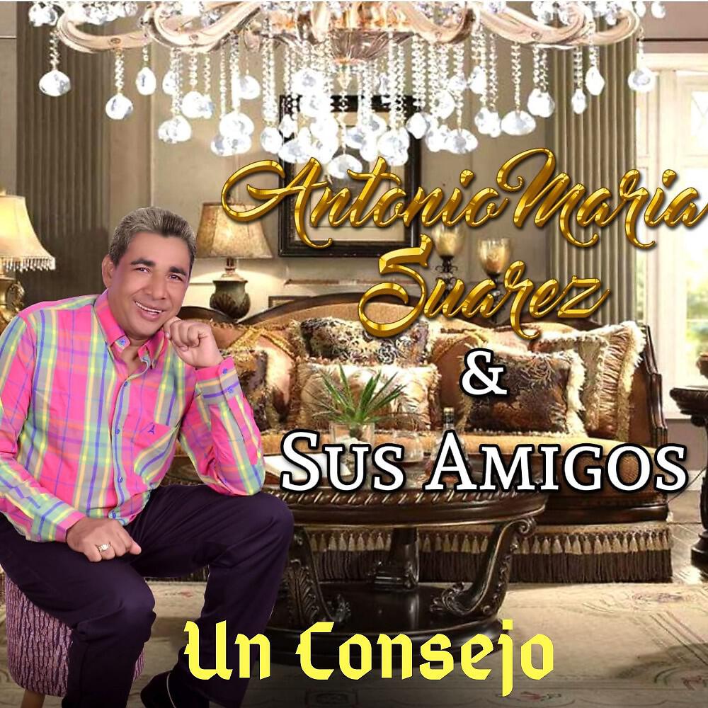 Antonio Maria Suarez - Como Dios Manda