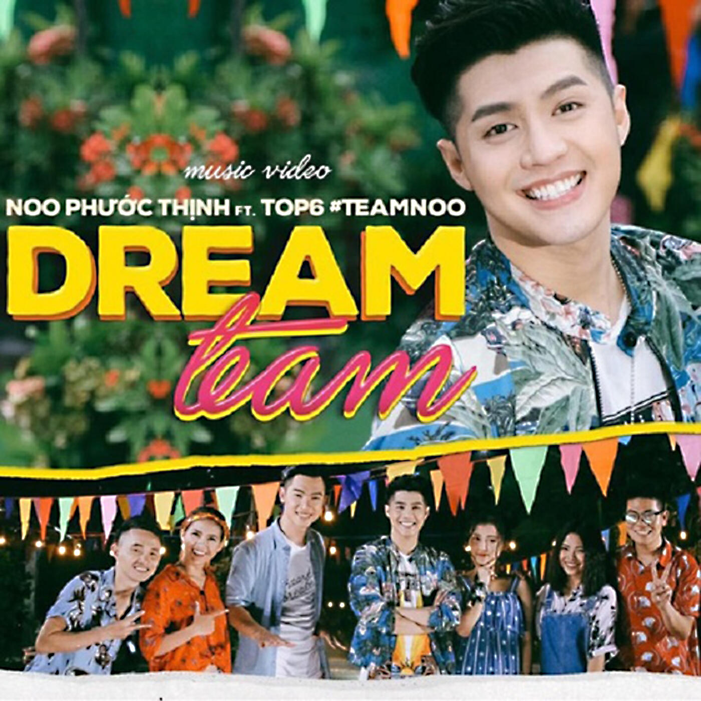 Noo Phuoc Thinh - Dream Team