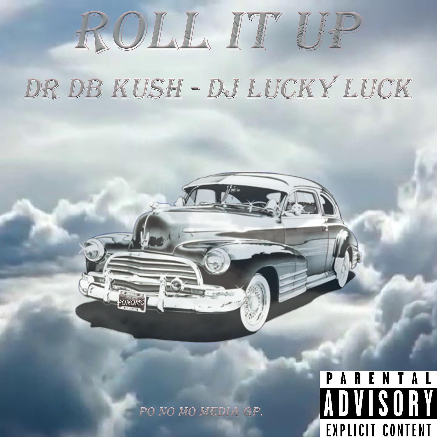 Постер альбома Roll It Up (feat. Dj Lucky Luck)