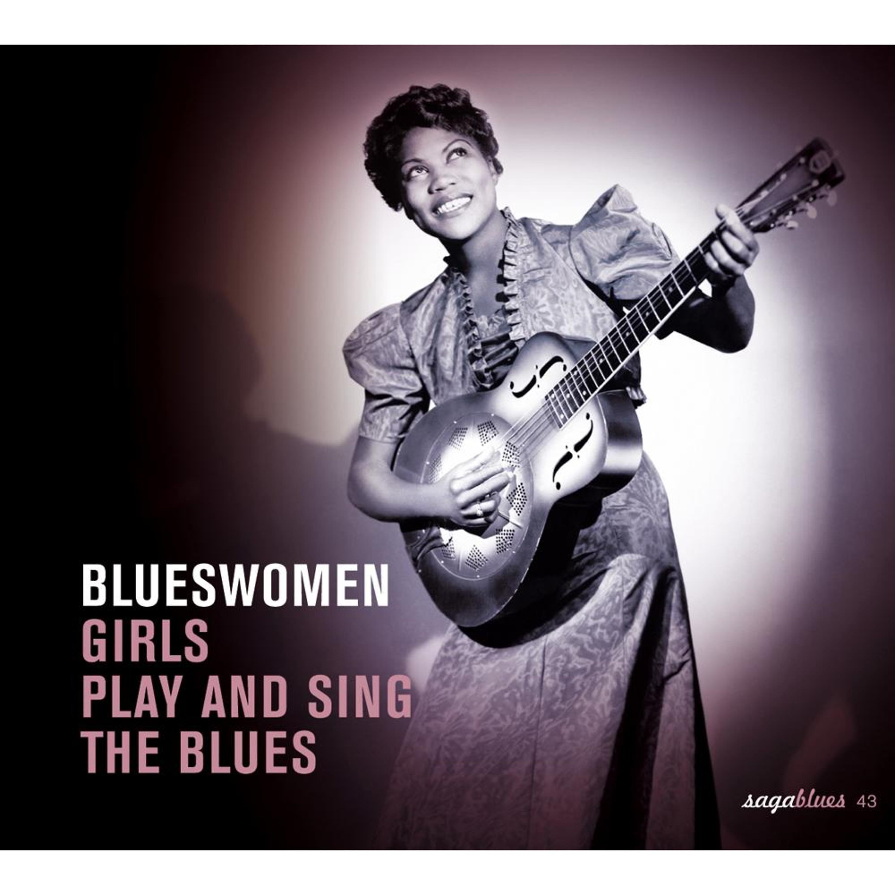 Постер альбома Saga Blues: Blueswomen "Girls Play and Sing the Blues"