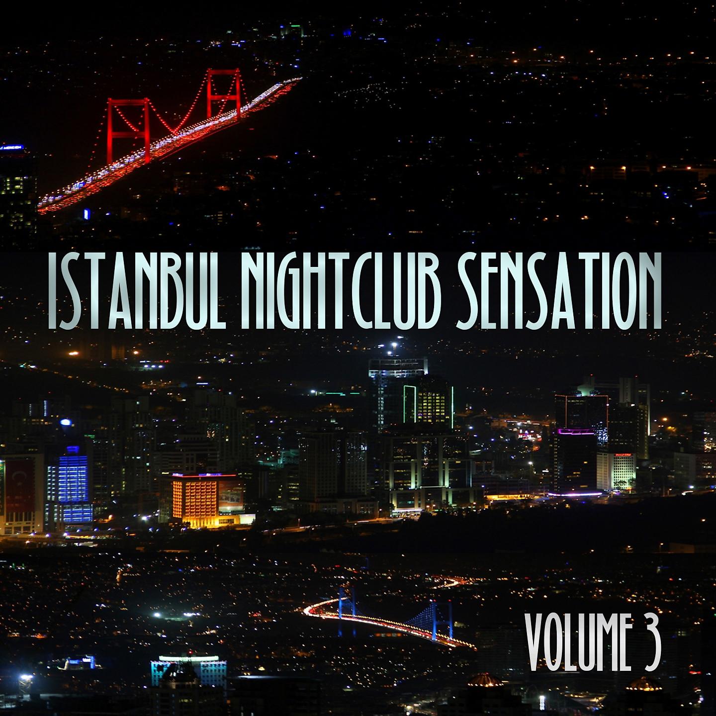 Постер альбома Istanbul Nightclub Sensation, Vol.3