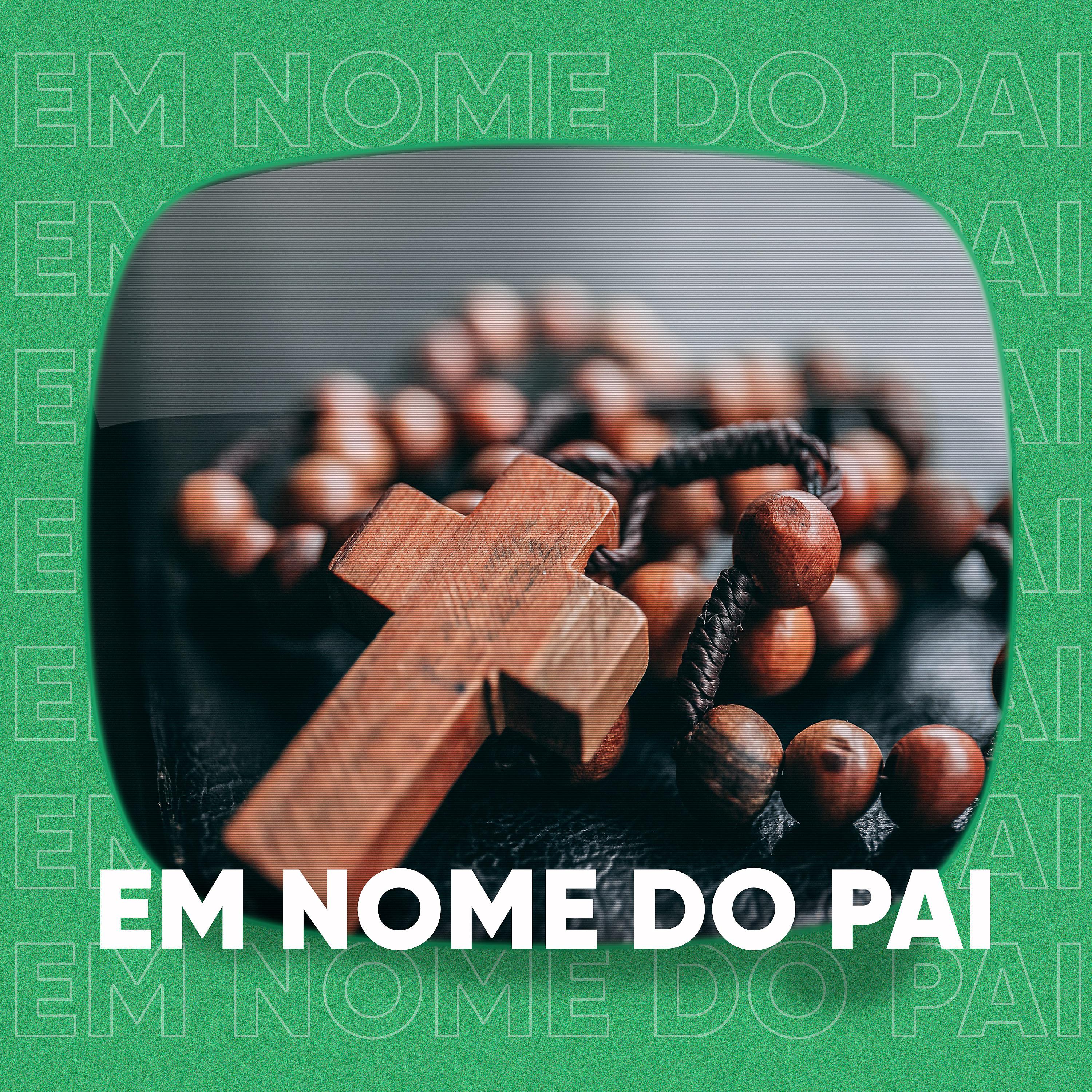 Постер альбома Em Nome do Pai