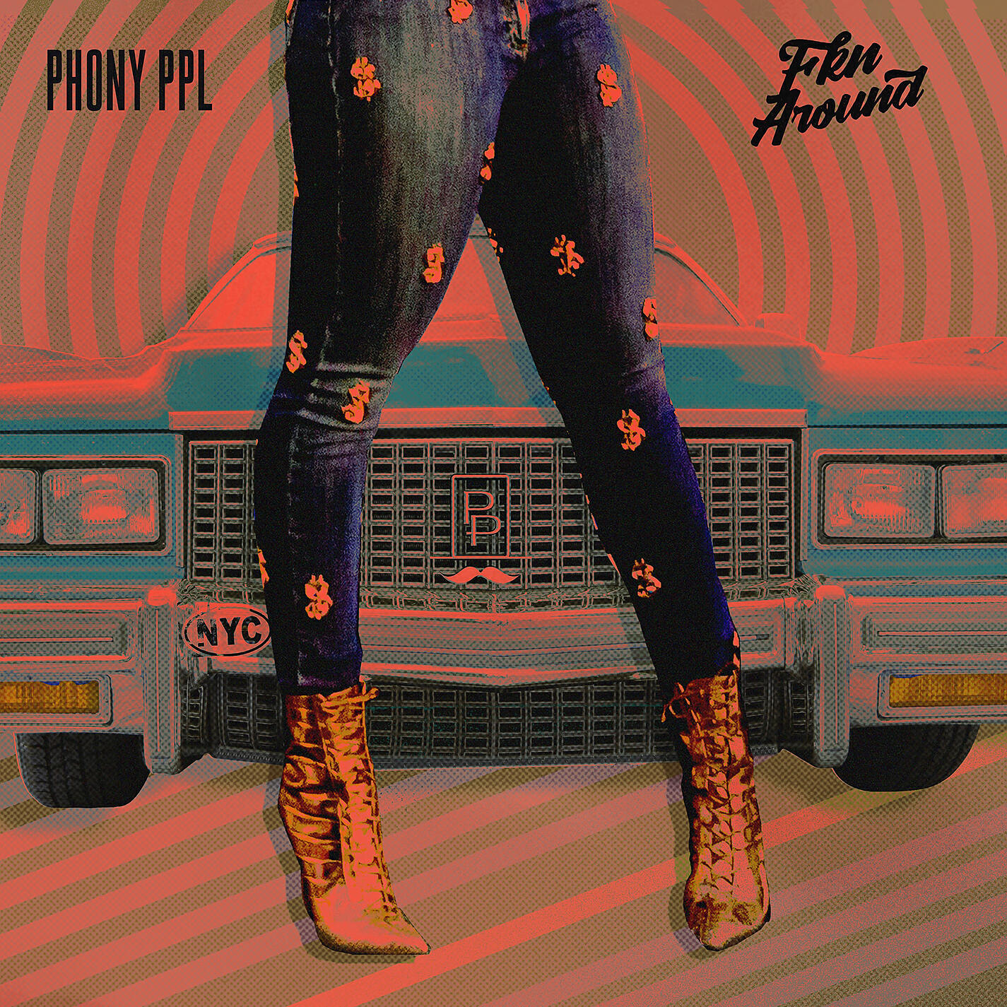 PHONY PPL - Fkn Around