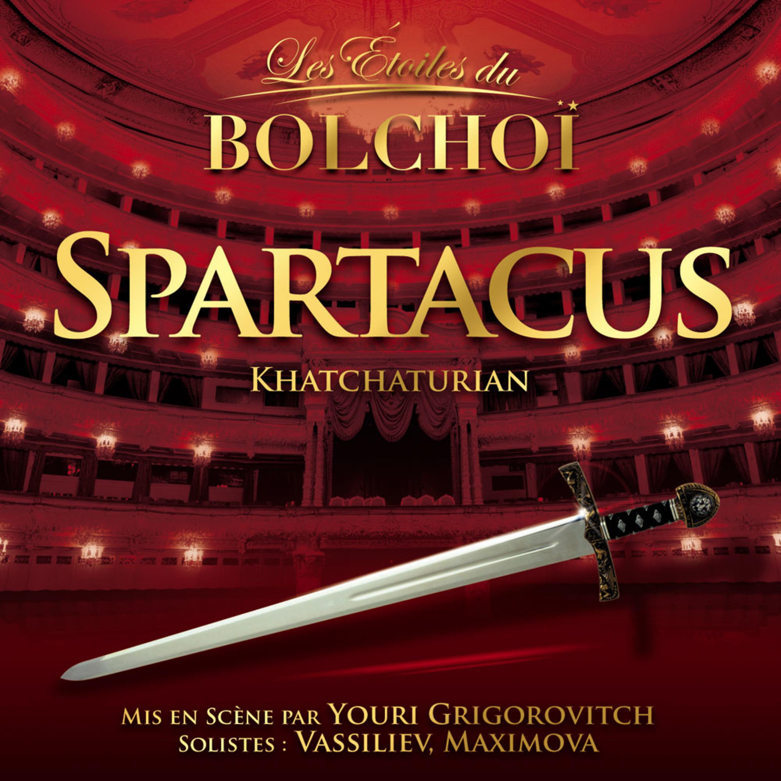 Постер альбома Khachaturian: Spartacus (Les Etoiles du Bolchoï)