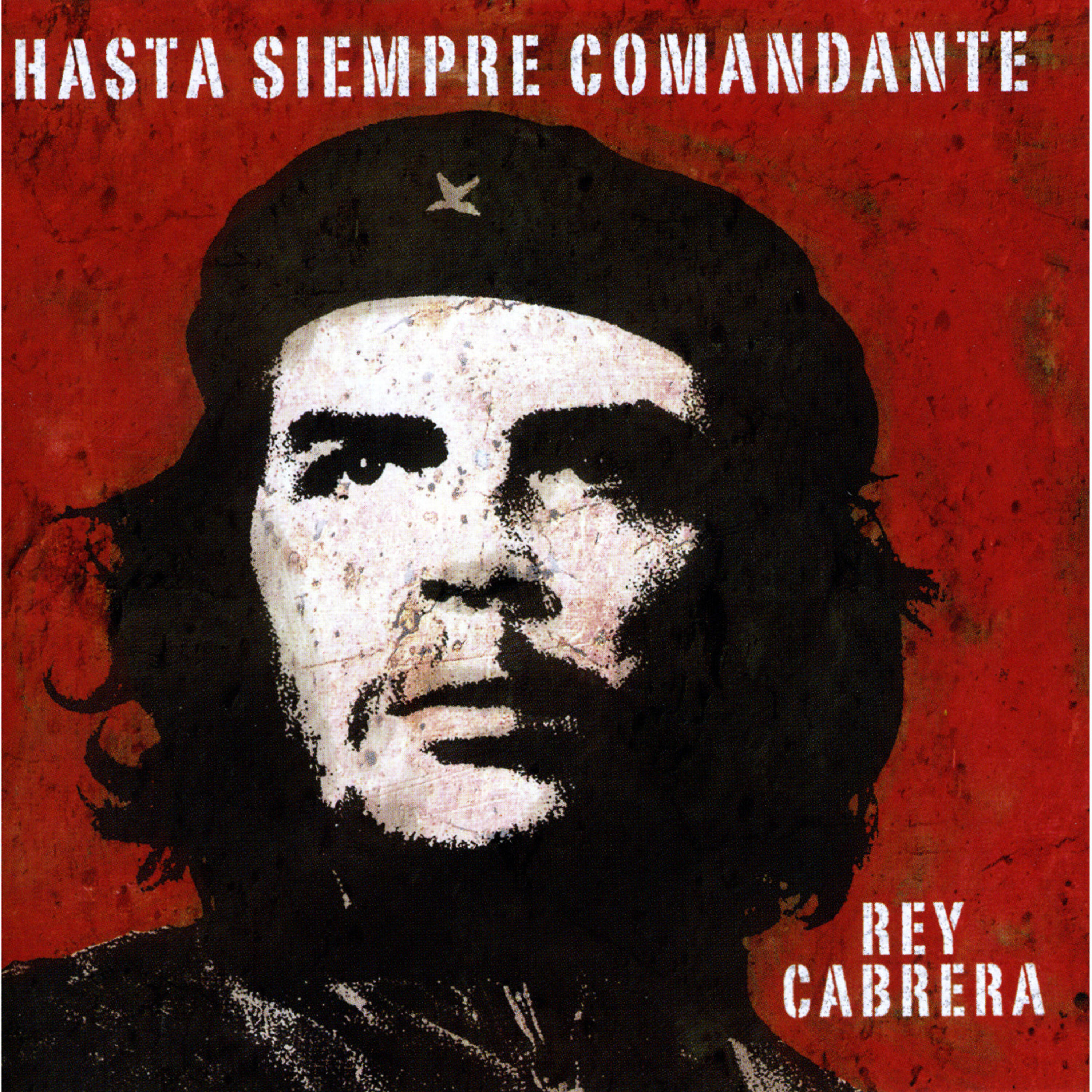 Постер альбома Hasta Siempre Comandante