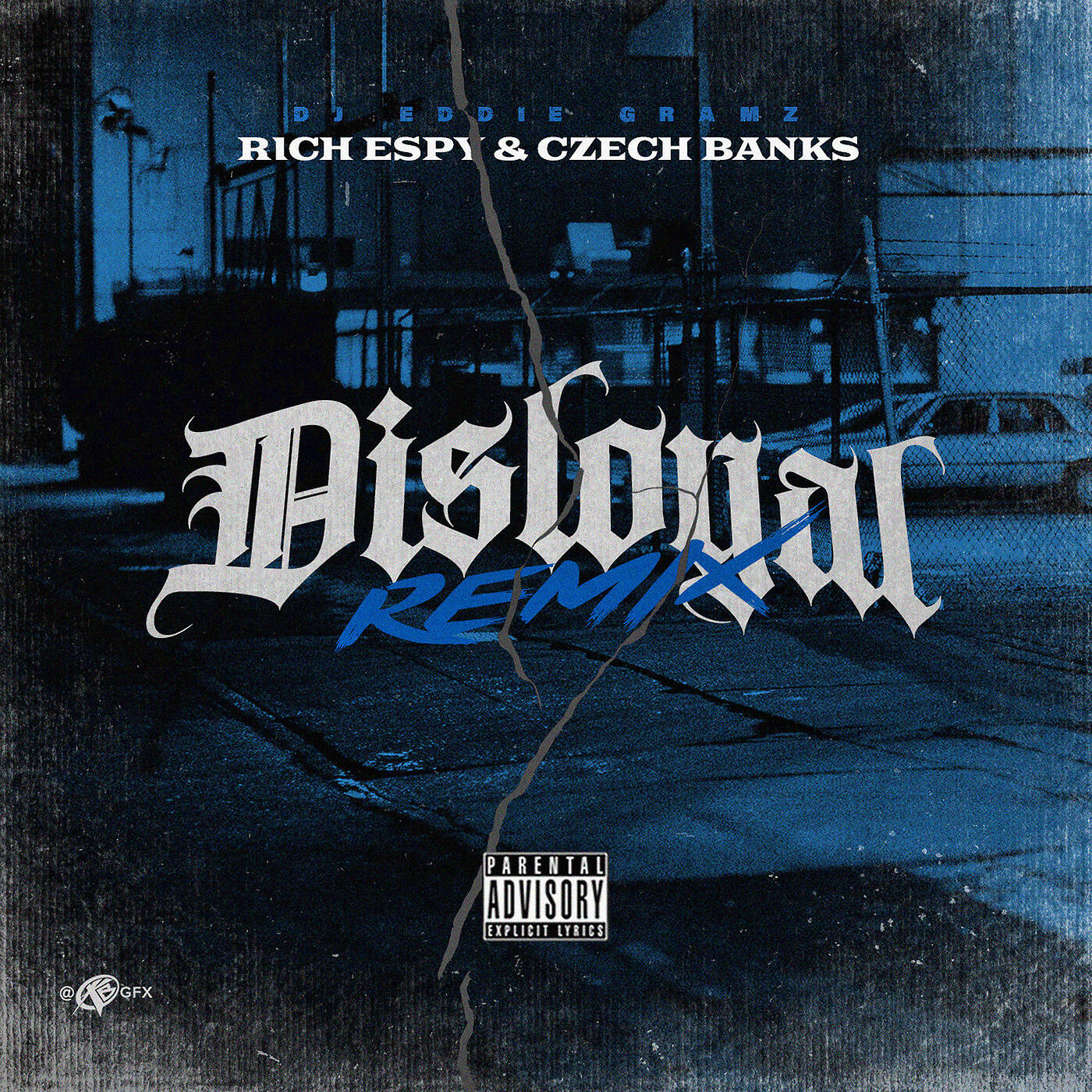 DJ Eddie Gramz - Disloyal (Remix)