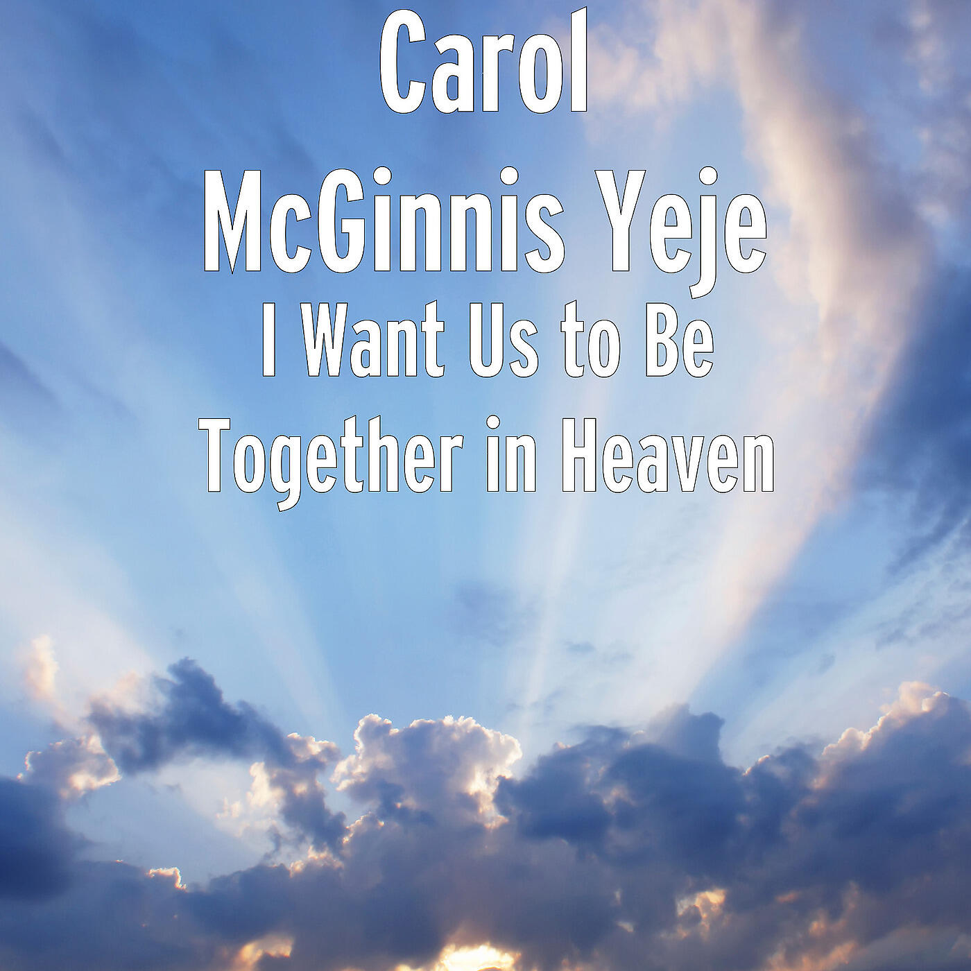 Carol McGinnis Yeje - I Don't Want Jesus to Be Ashamed of Me