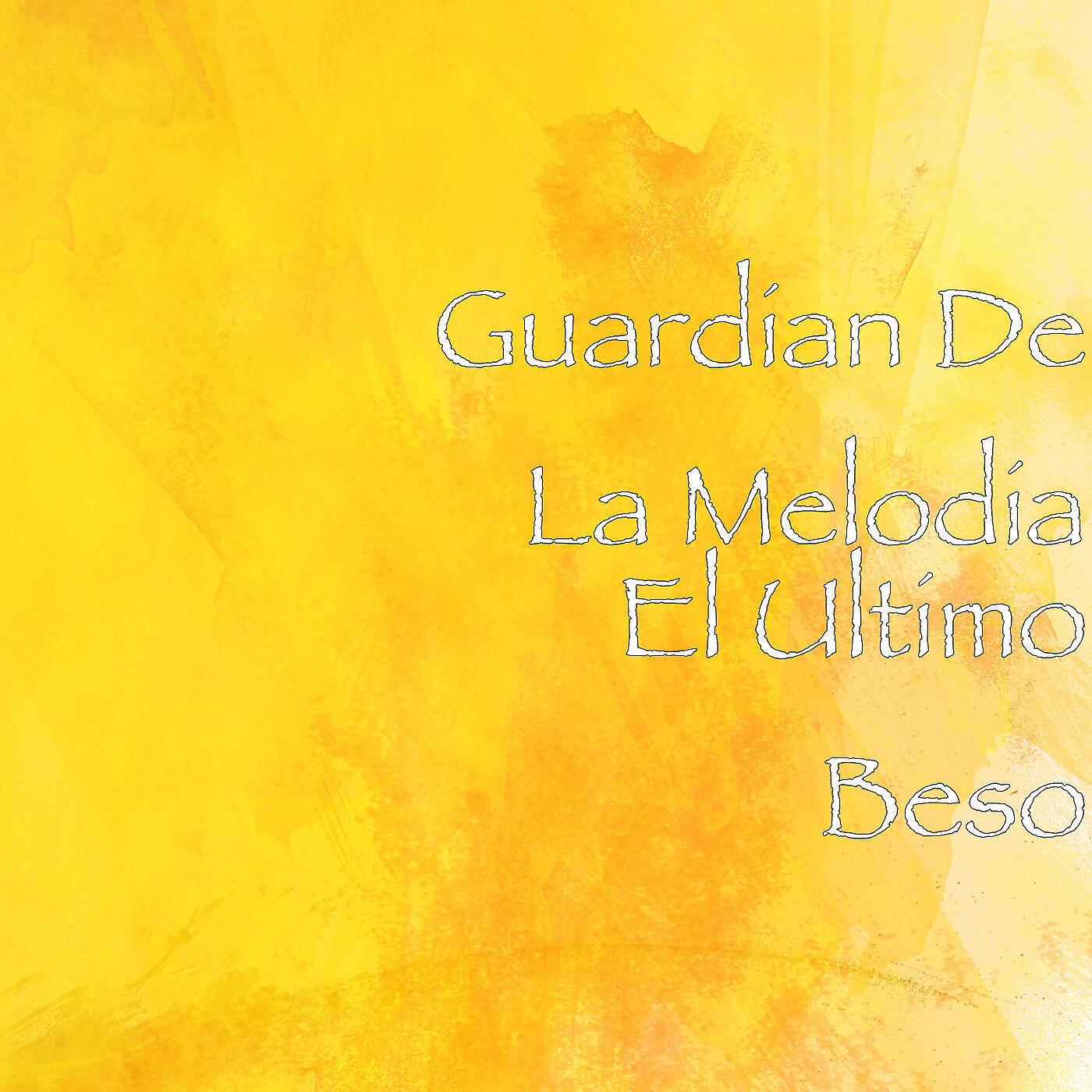 Guardian De La Melodia - El Ultimo Beso