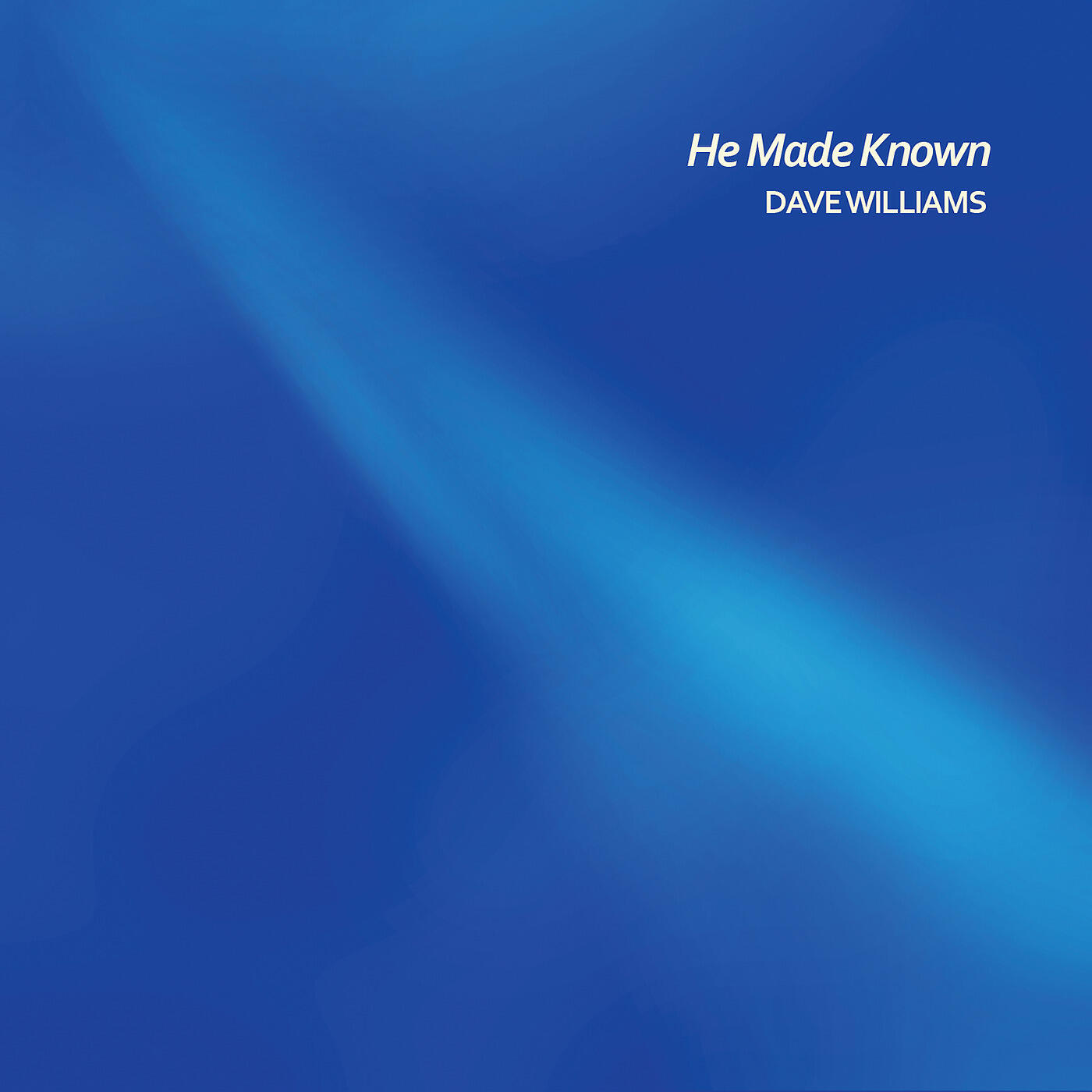 Dave Williams - He Made Known