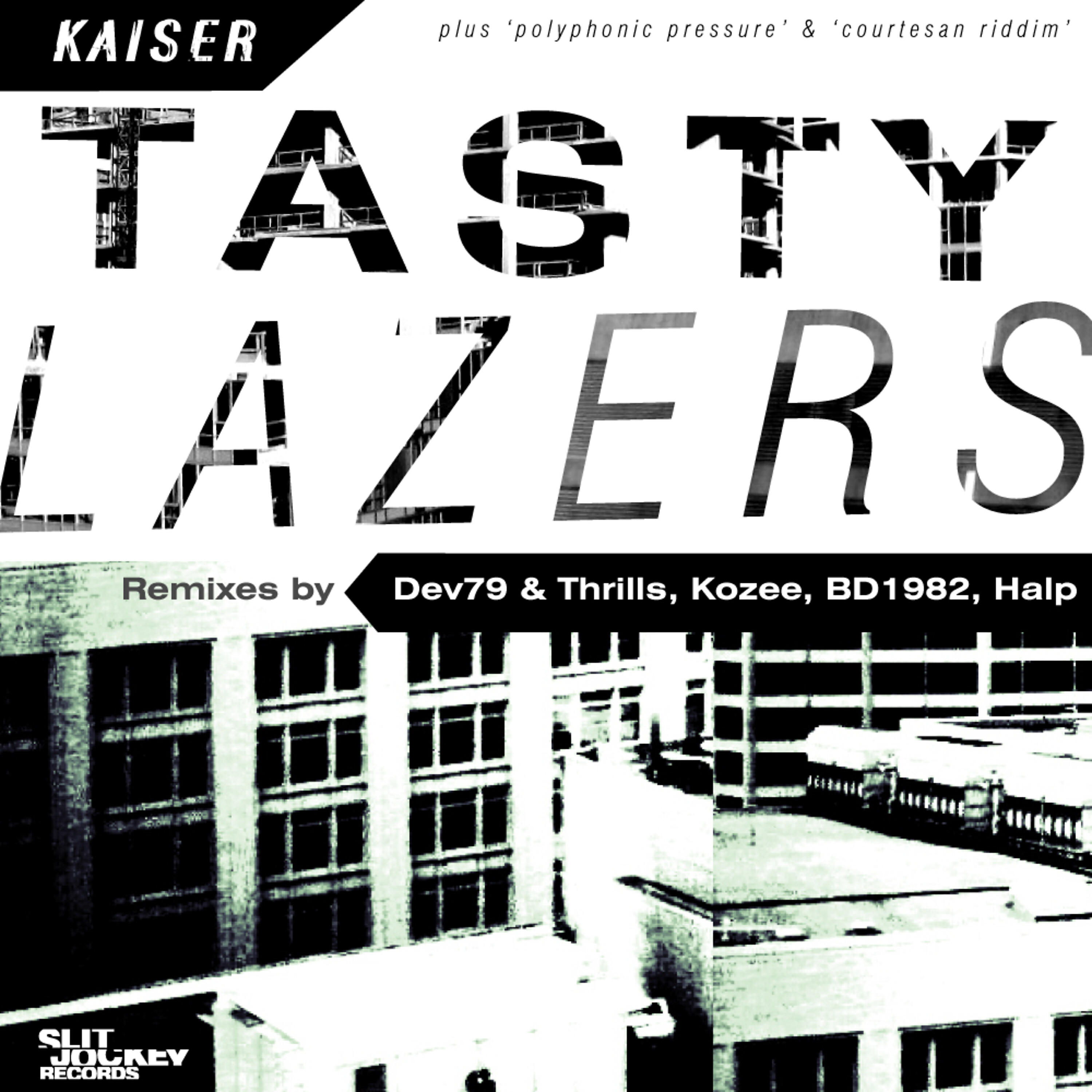 Kaiser - Tasty Lazers (Dev79 & Thrills Remix)