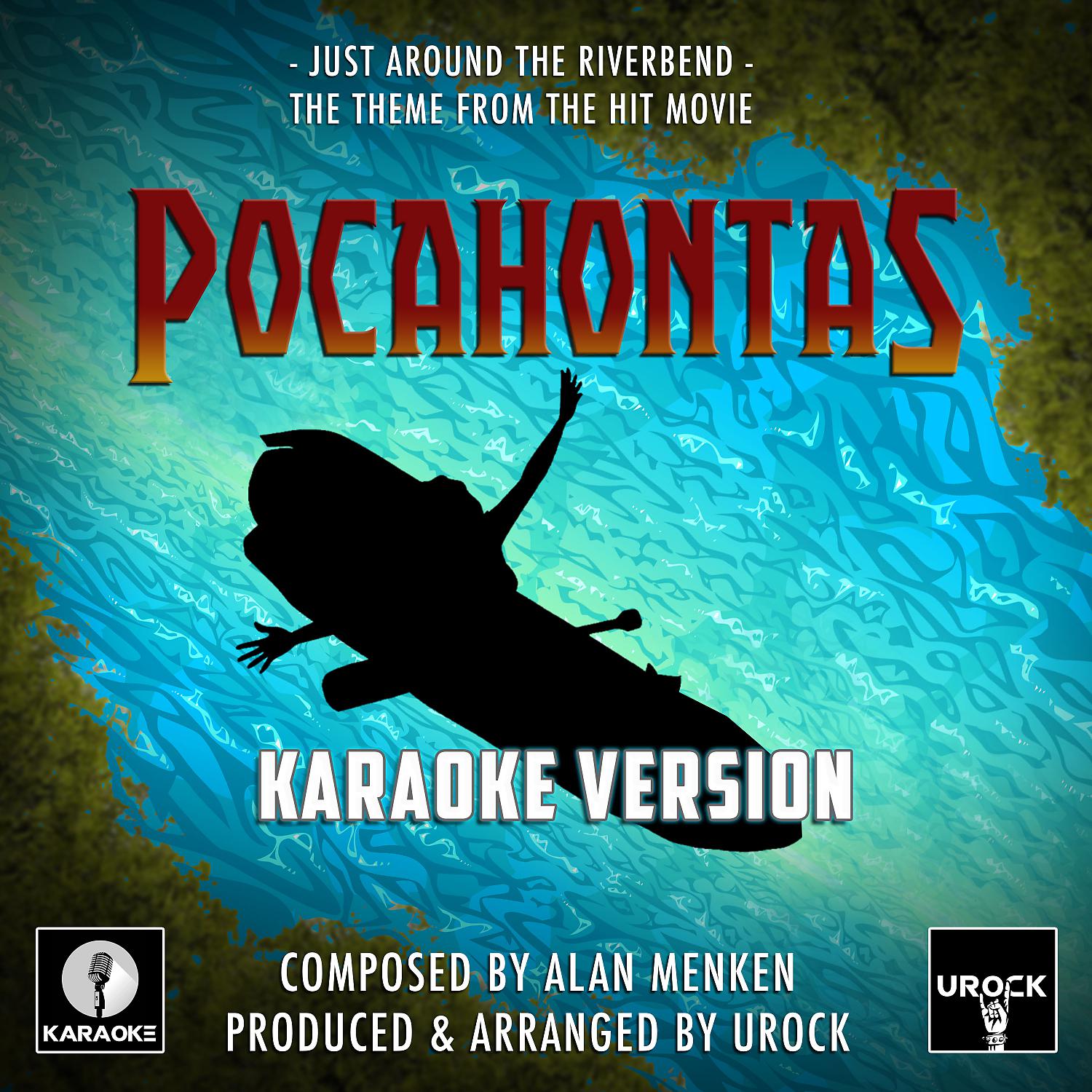 Постер альбома Just Around The Riverbend (From "Pocahontas") (Karaoke Version)