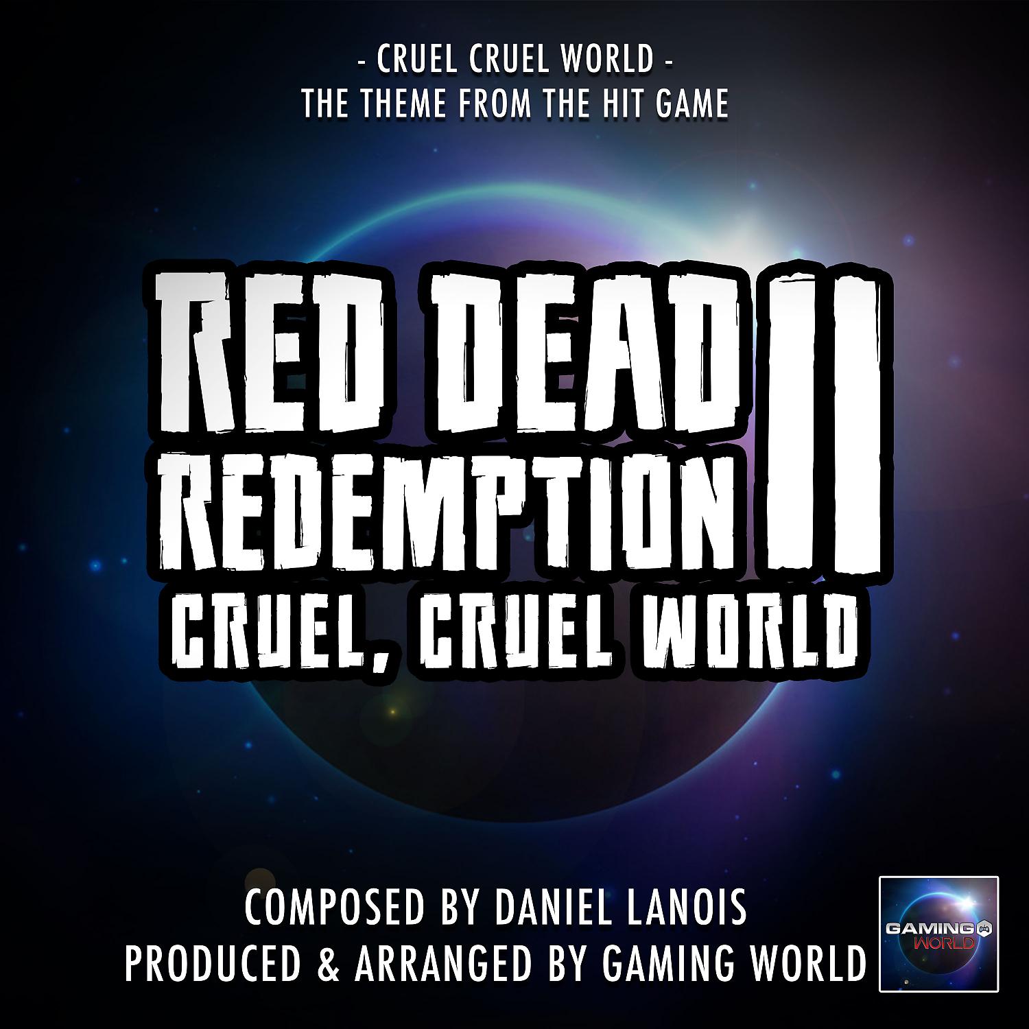 Gaming World - Cruel Cruel World (From 