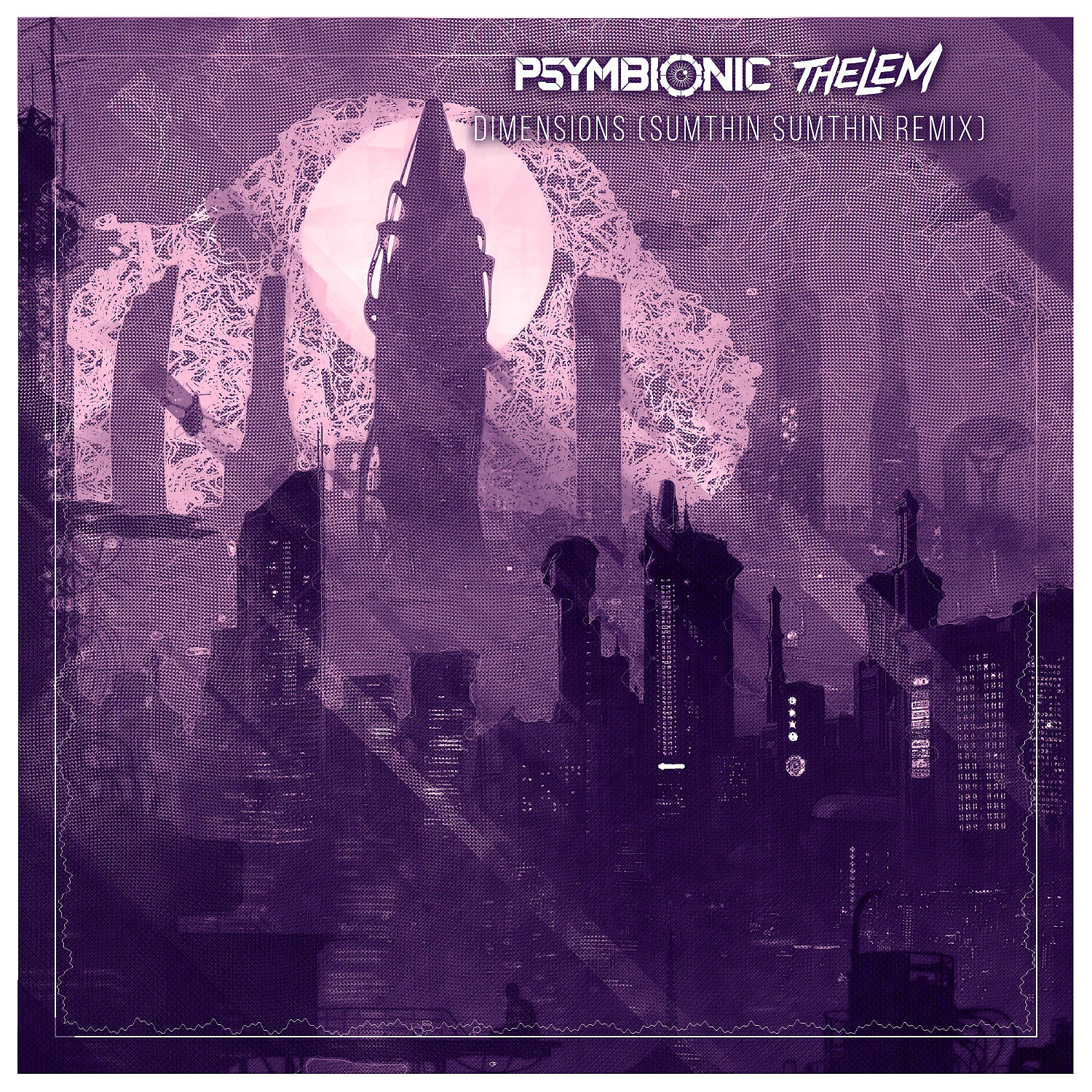 Psymbionic - Dimensions (sumthin sumthin Remix)