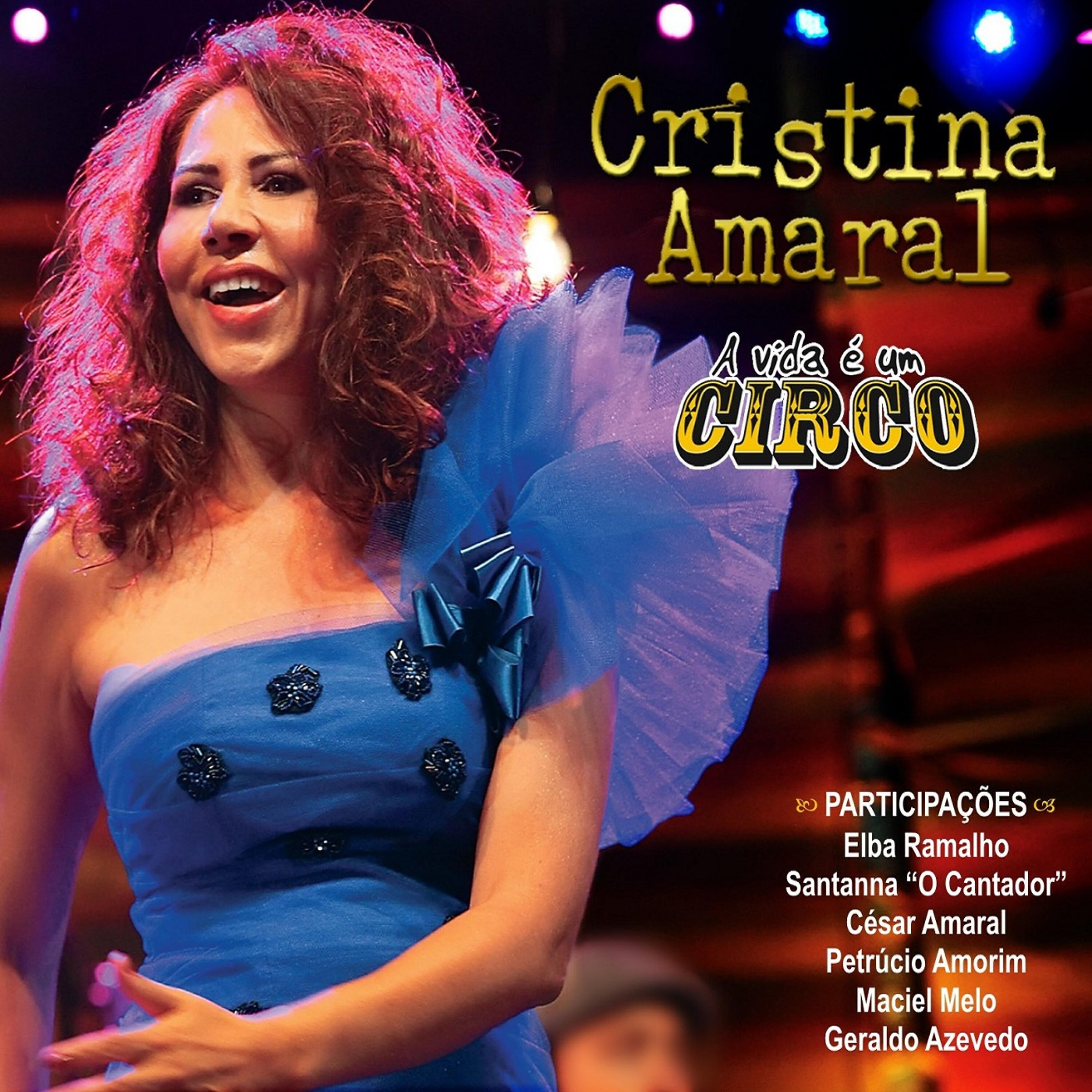 Cristina Amaral - Caruaru É Roma Pegando Fogo (Ao Vivo)