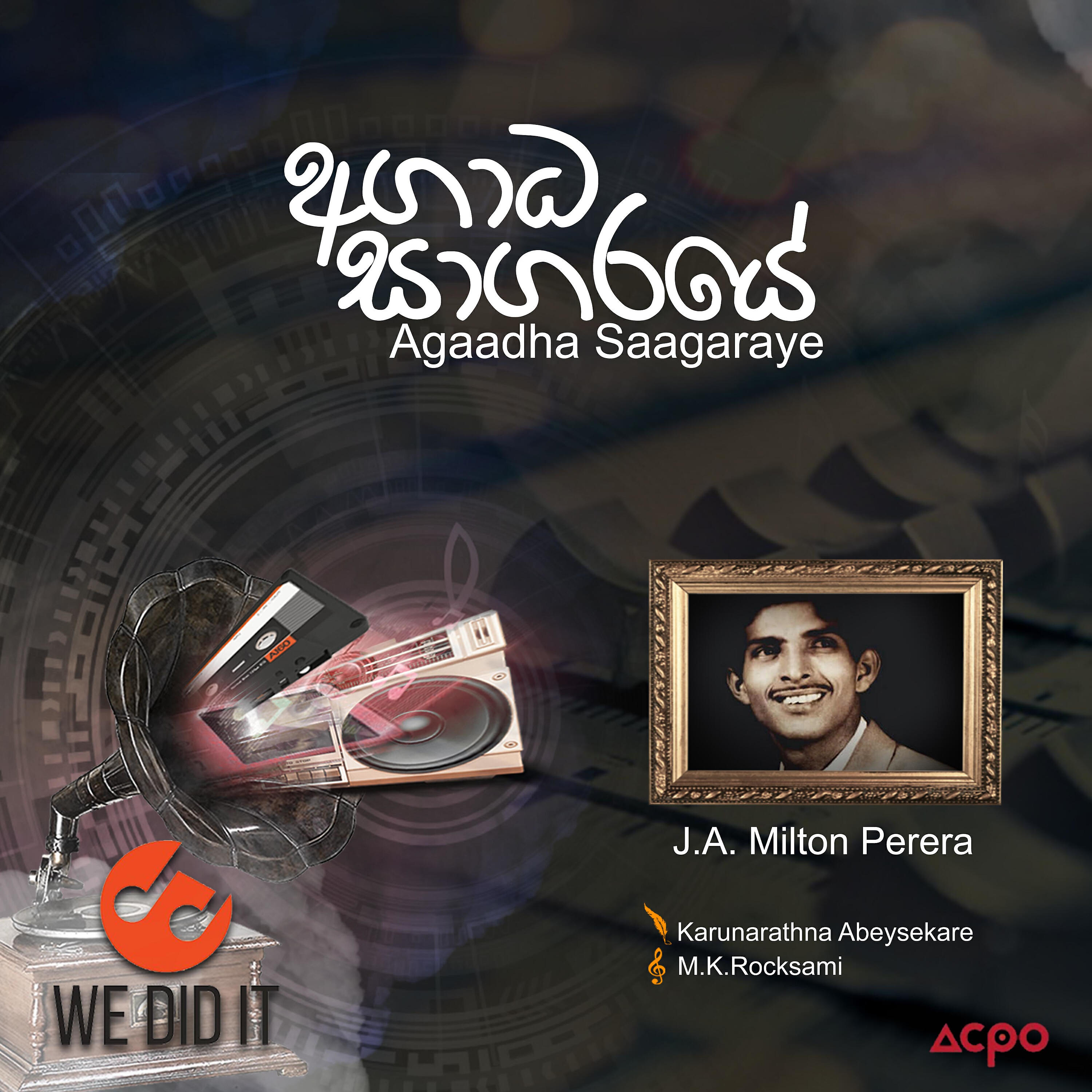J. A. Milton Perera - Agaadha Saagaraye (Radio Version)