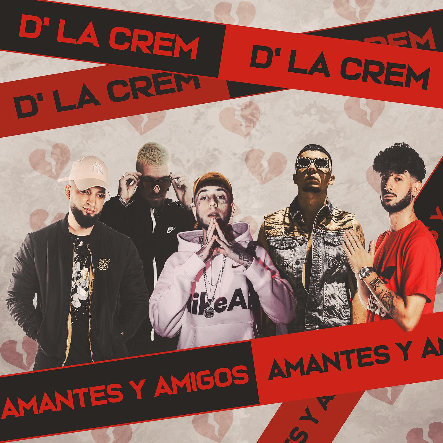 D' La Crem - Amantes & Amigos