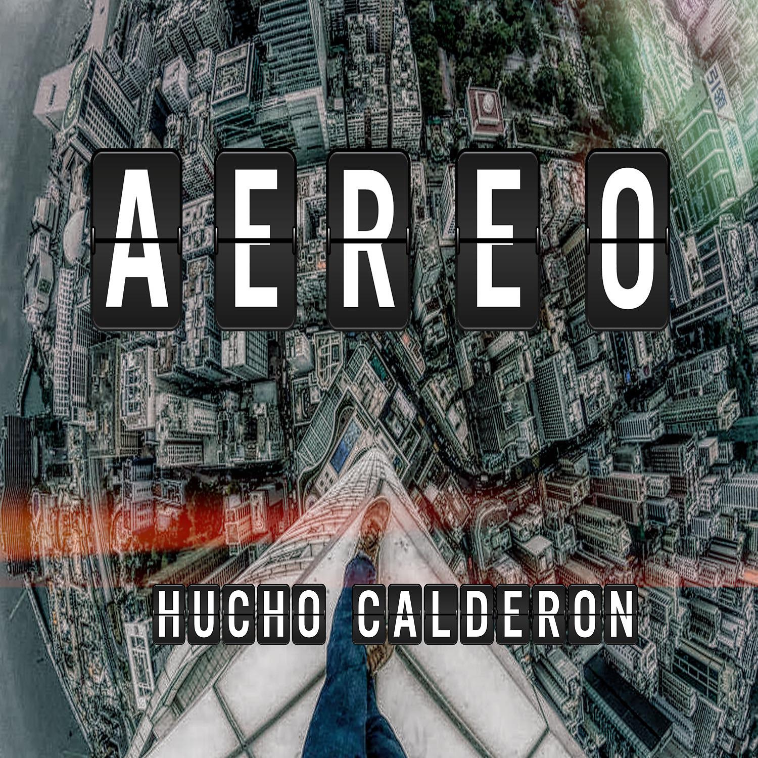 Hucho Calderon - Aéreo