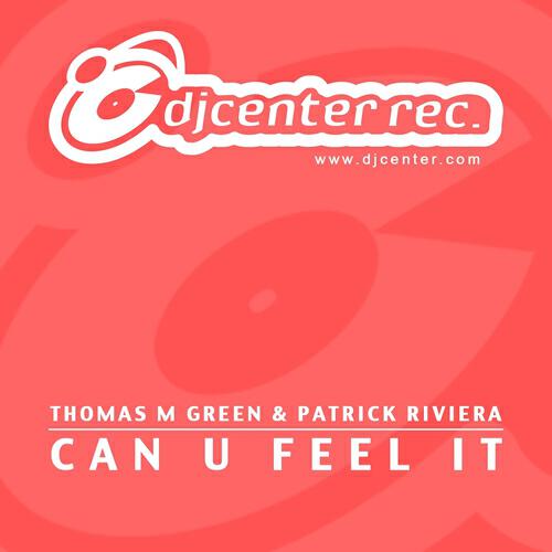 Thomas M. Green - Can U Feel It (Screaming Club Mix)