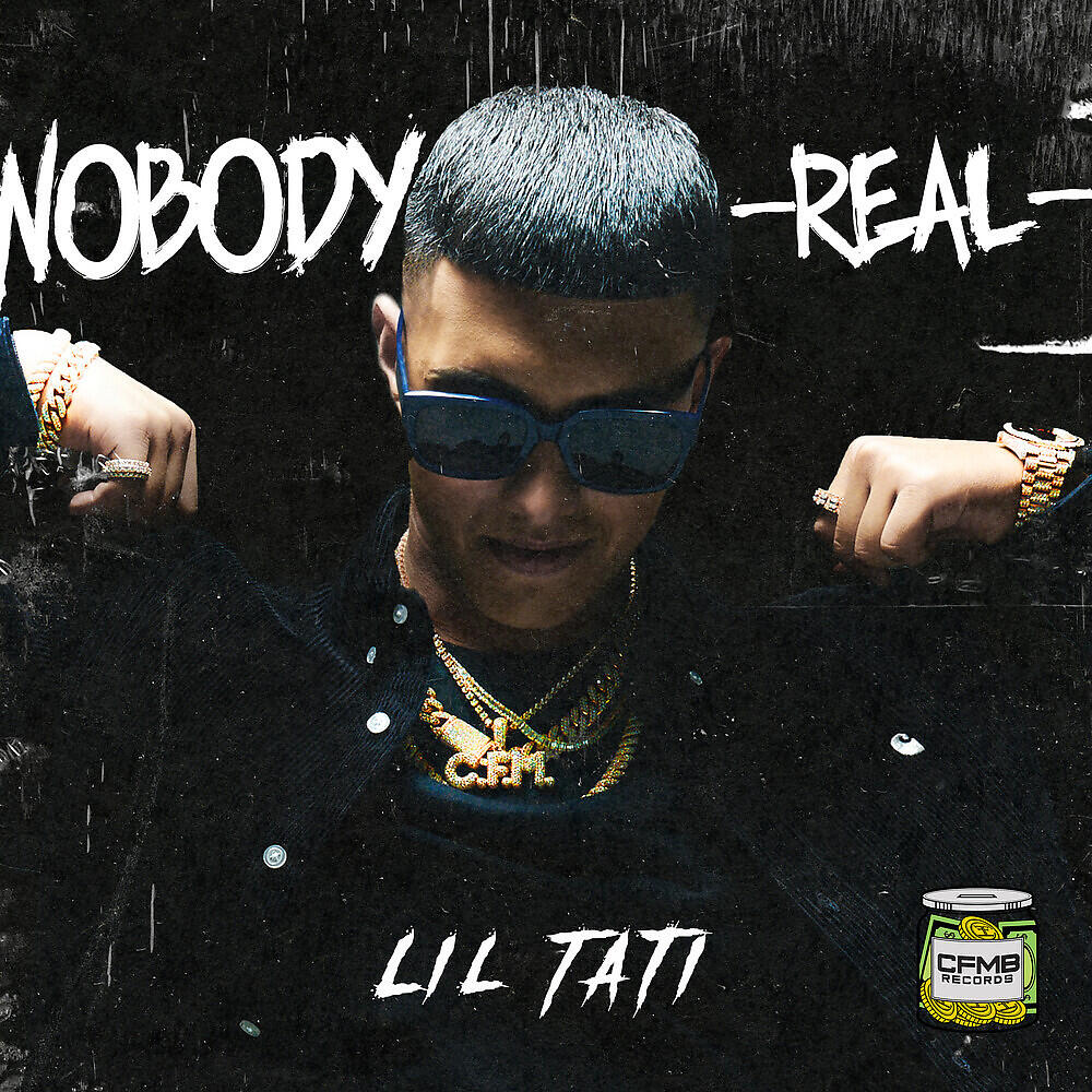 Lil Tati - Nobody Real