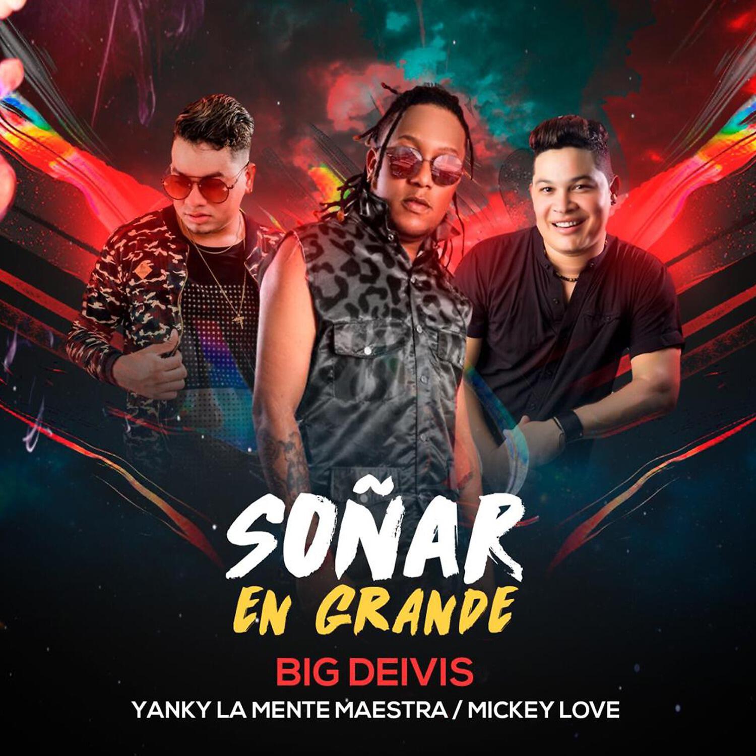 Big Deivis - Soñar en Grande