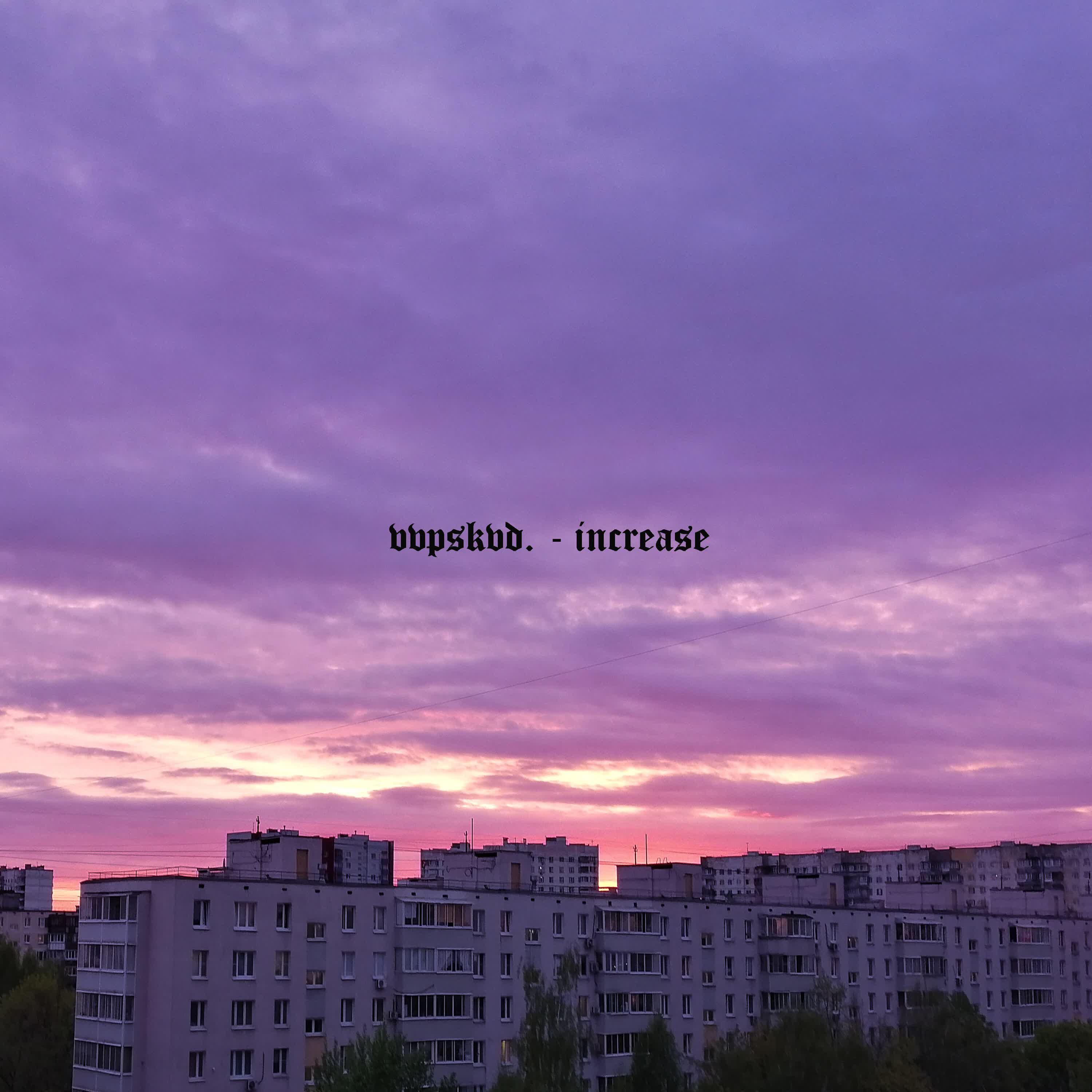 vvpskvd. - Increase