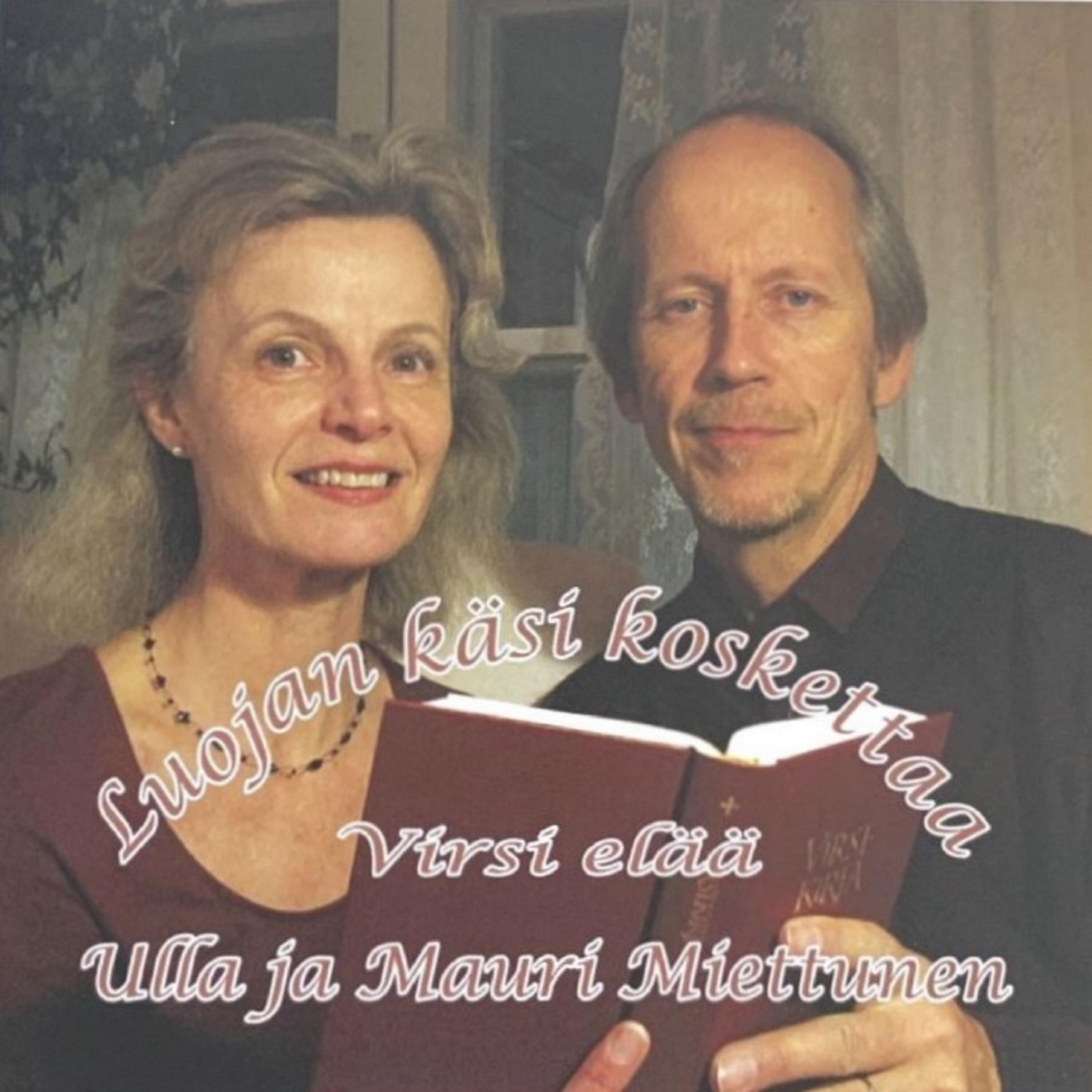 Ulla ja Mauri Miettunen - Joka aamu on armo uus