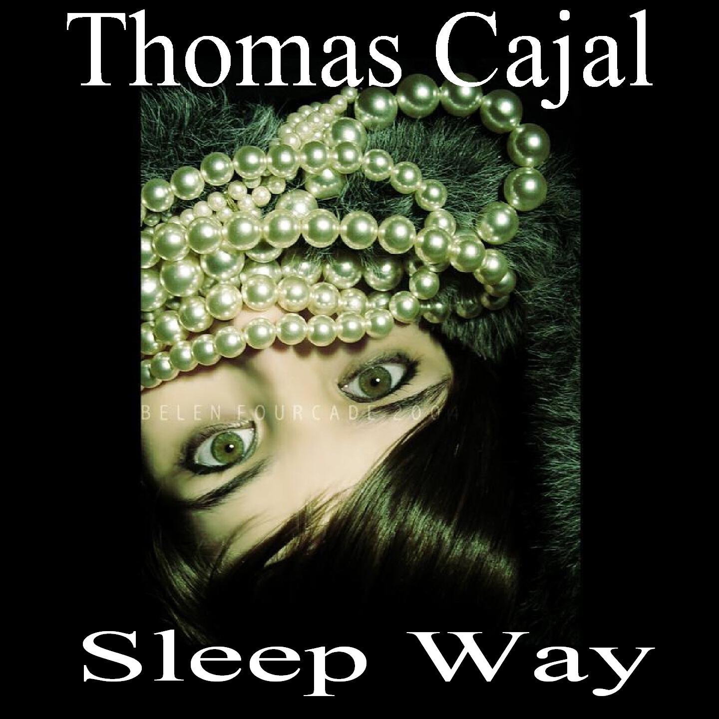 Thomas Cajal - Sleep way(Club mix)