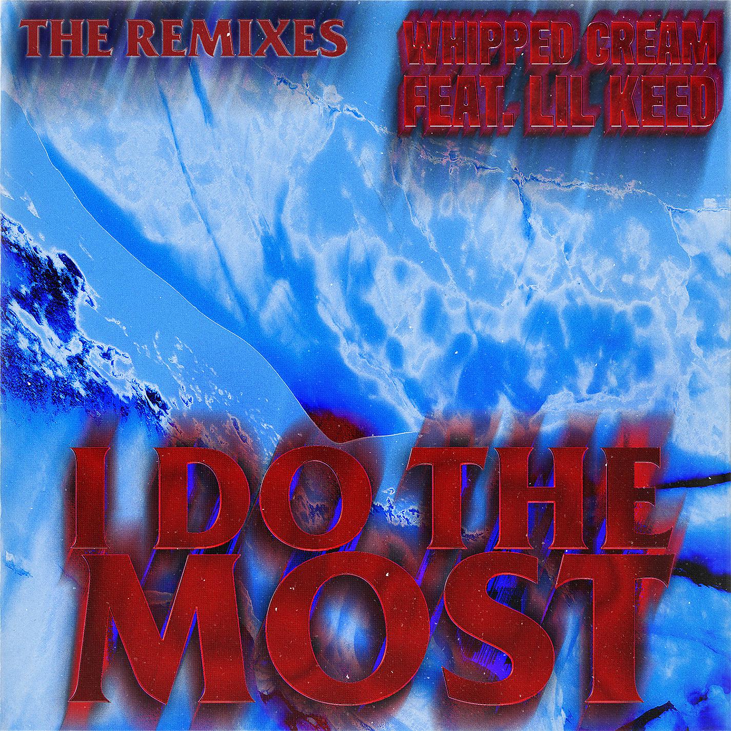 Постер альбома I Do The Most (feat. Lil Keed) [Remixes]