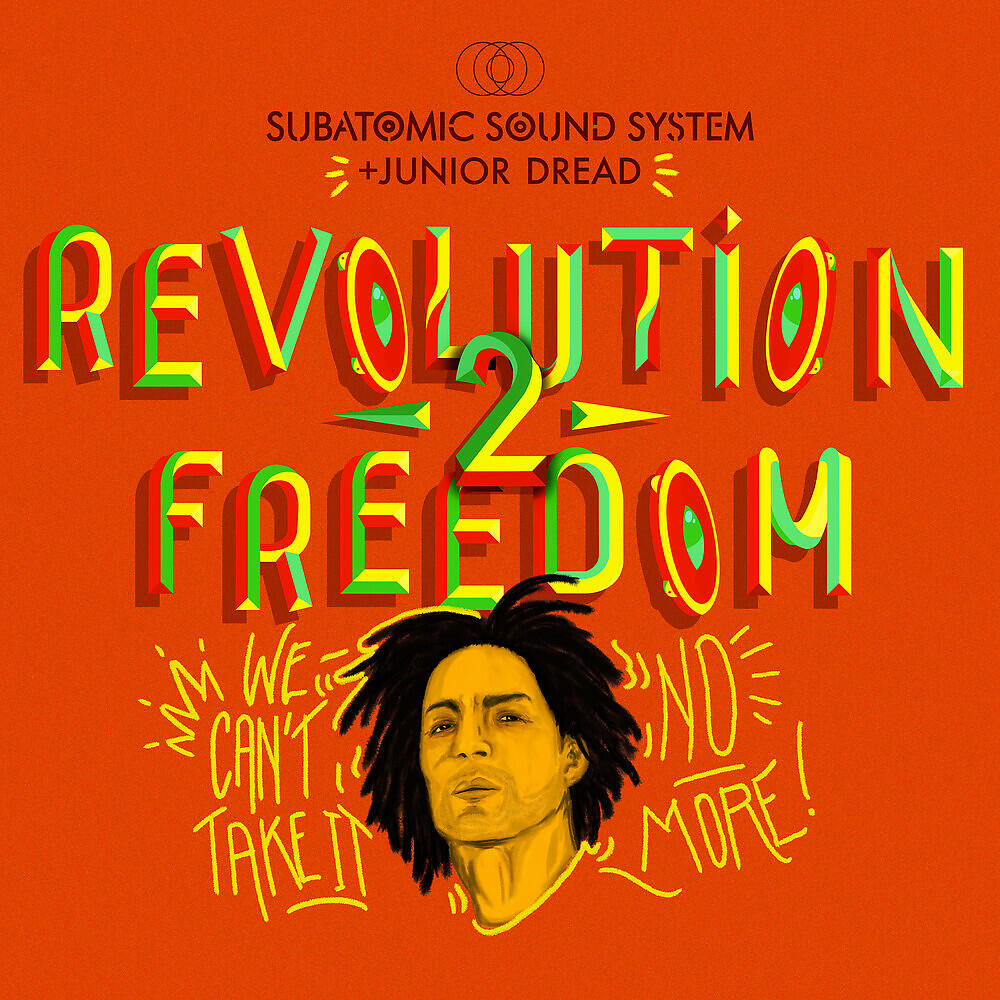Subatomic Sound System - Revolution 2 Freedom (7
