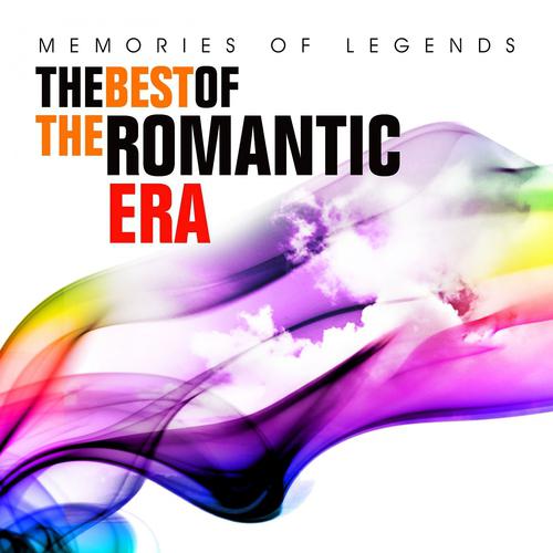 Постер альбома Memories of Legends: The Best of the Romantic Era