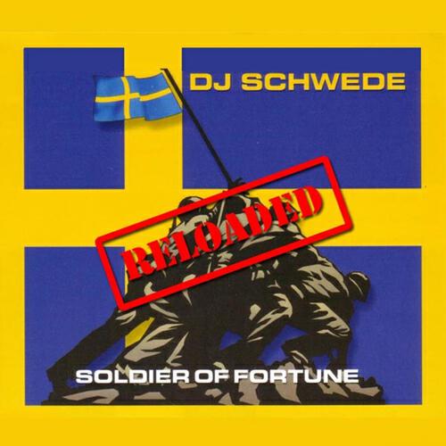 DJ SCHWEDE - Soldier Of Fortune Reloaded (Original Club Mix)