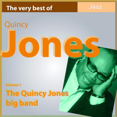Постер альбома The Very Best of Quincy Jones, Vol. 1: Quincy Jones Big Band