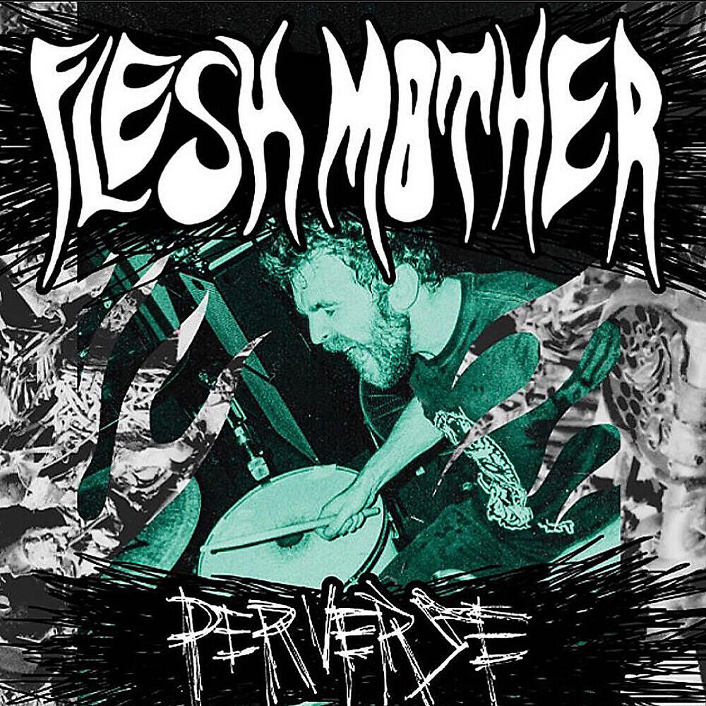 Flesh Mother - Nothing Nowhere