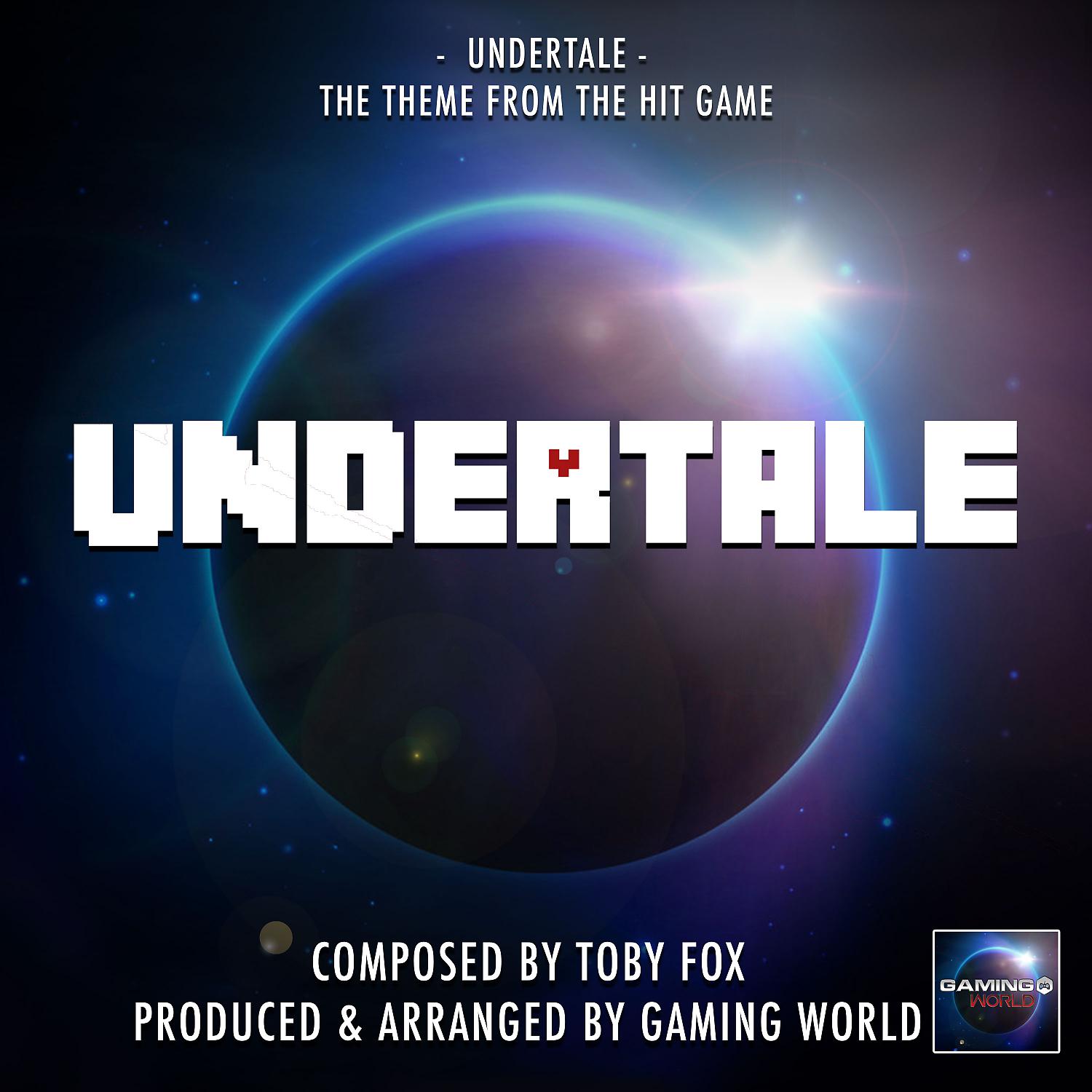 Gaming World - Undertale Theme (From 