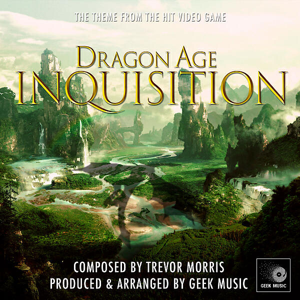 Geek Music - Dragon Age Inquisition: Main Theme