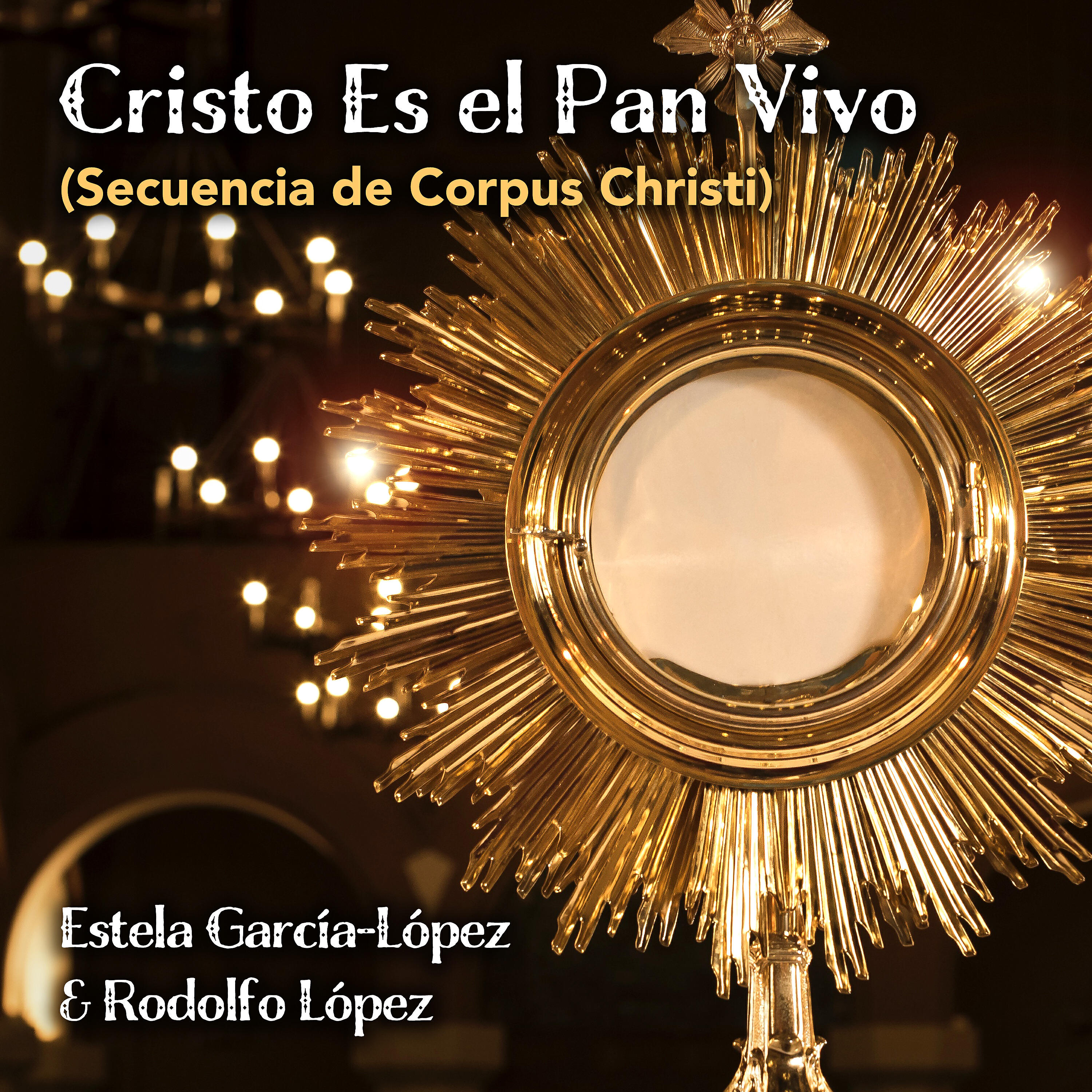 Estela García-López - Cristo Es el Pan Vivo (Secuencia de Corpus Christi)