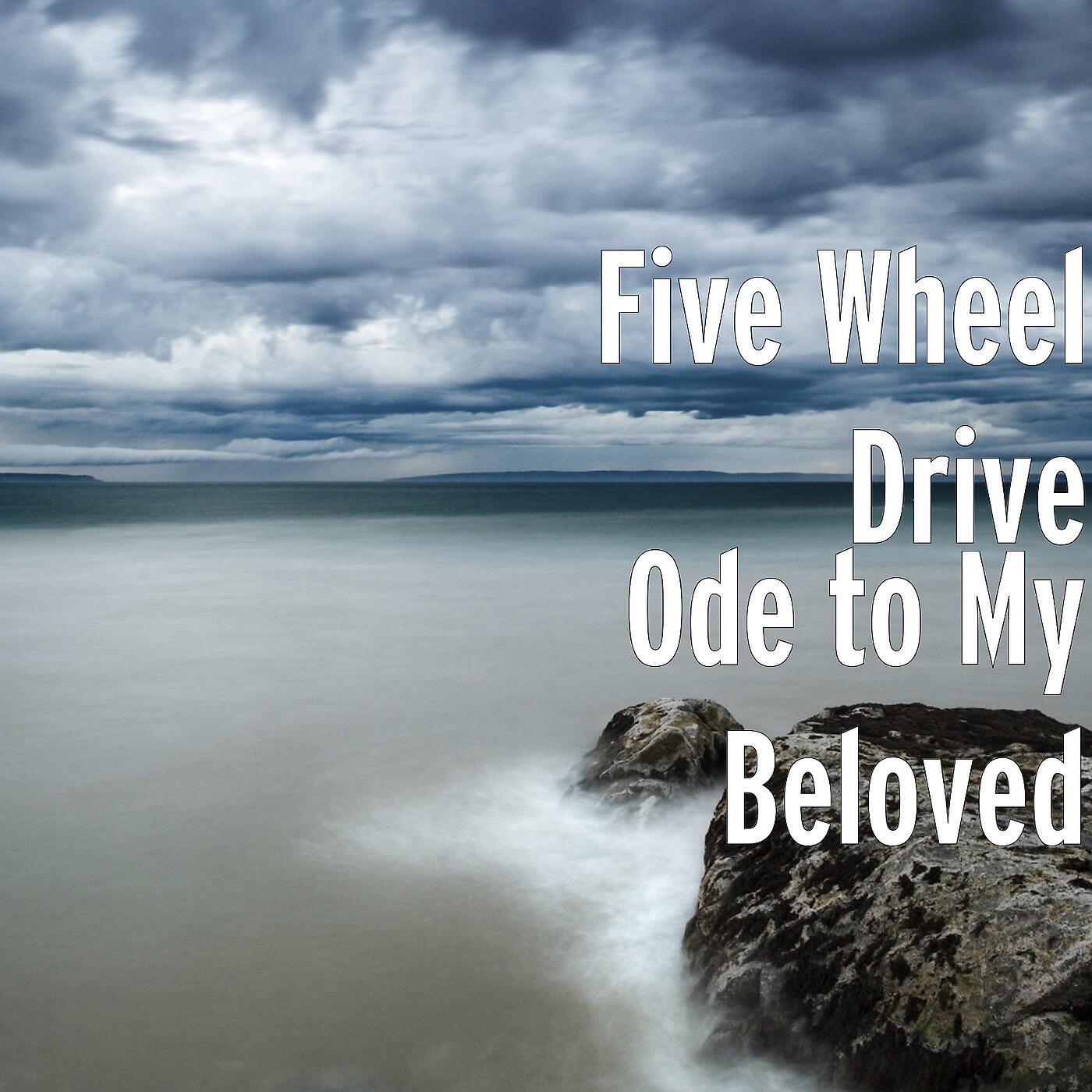 Five Wheel Drive - Ode to My Beloved