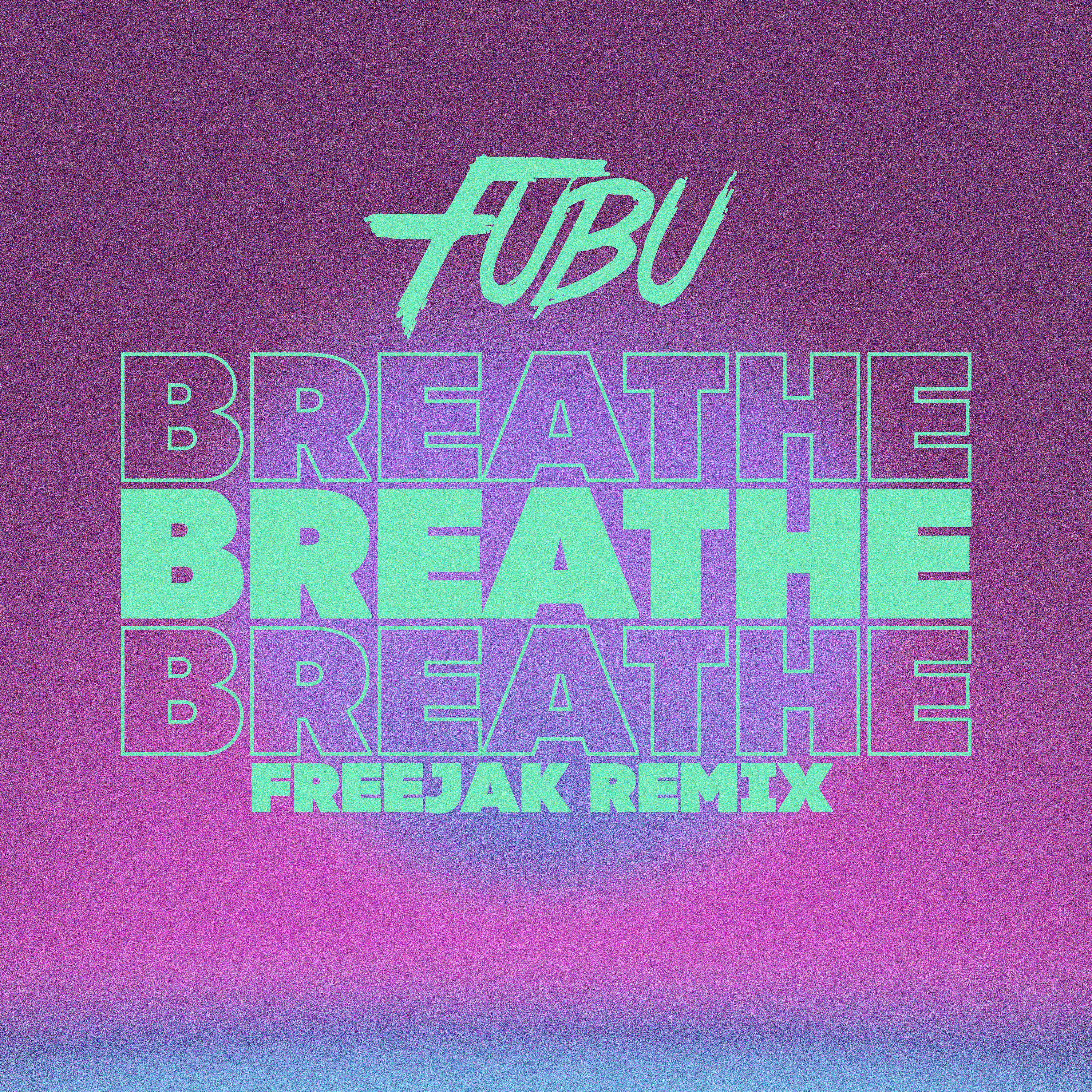 FuBu - Breathe (Freejak Extended Remix)