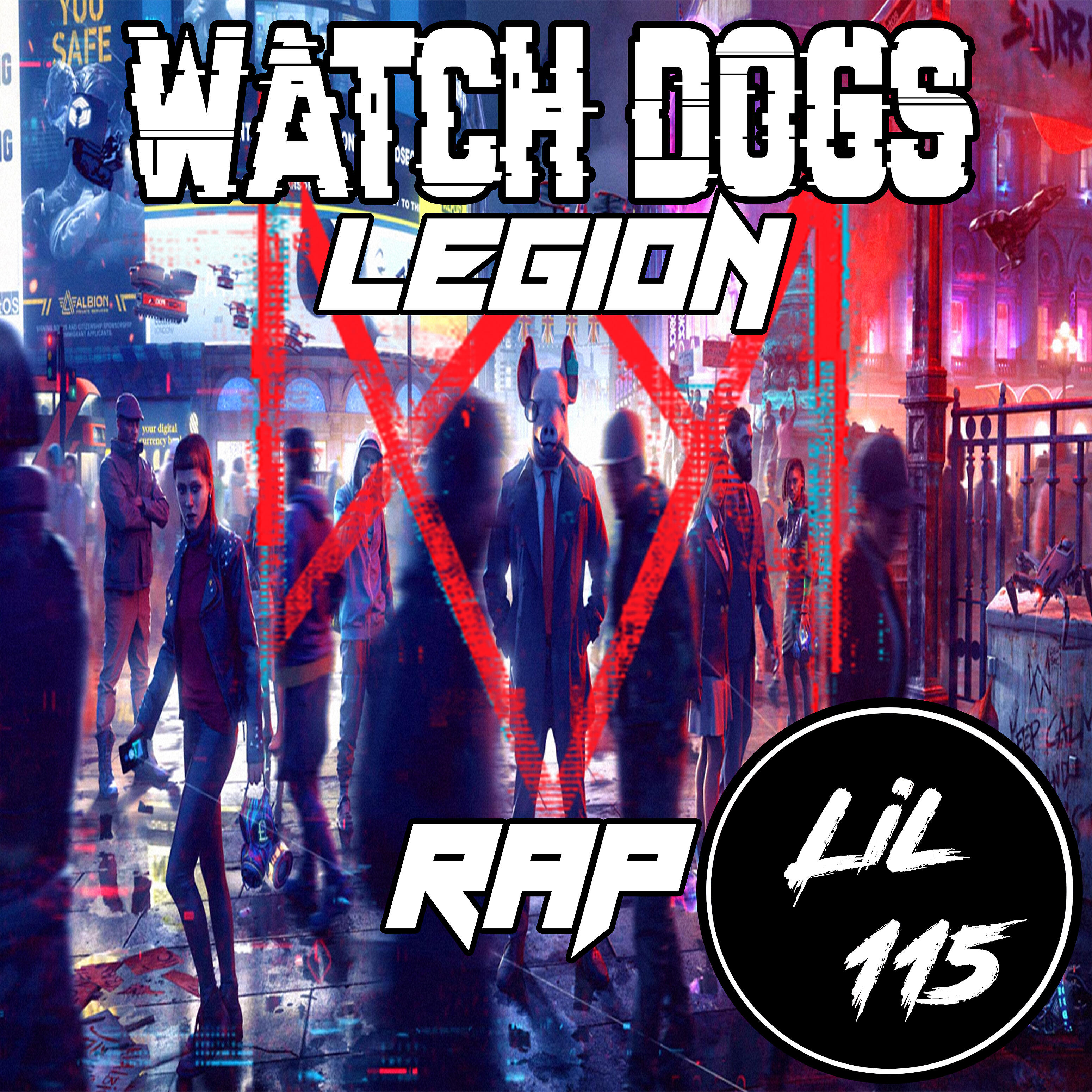Lil 115 - Watch Dogs Legion Rap