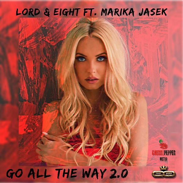 Постер альбома Go All The Way 2.0 (feat. Marika Jasek)