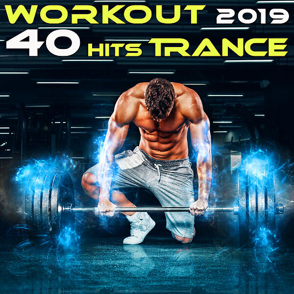 Workout Trance - Workout Hits Progressive Trance  Session One, Pt. 8 (Goa Fitness DJ Mix)