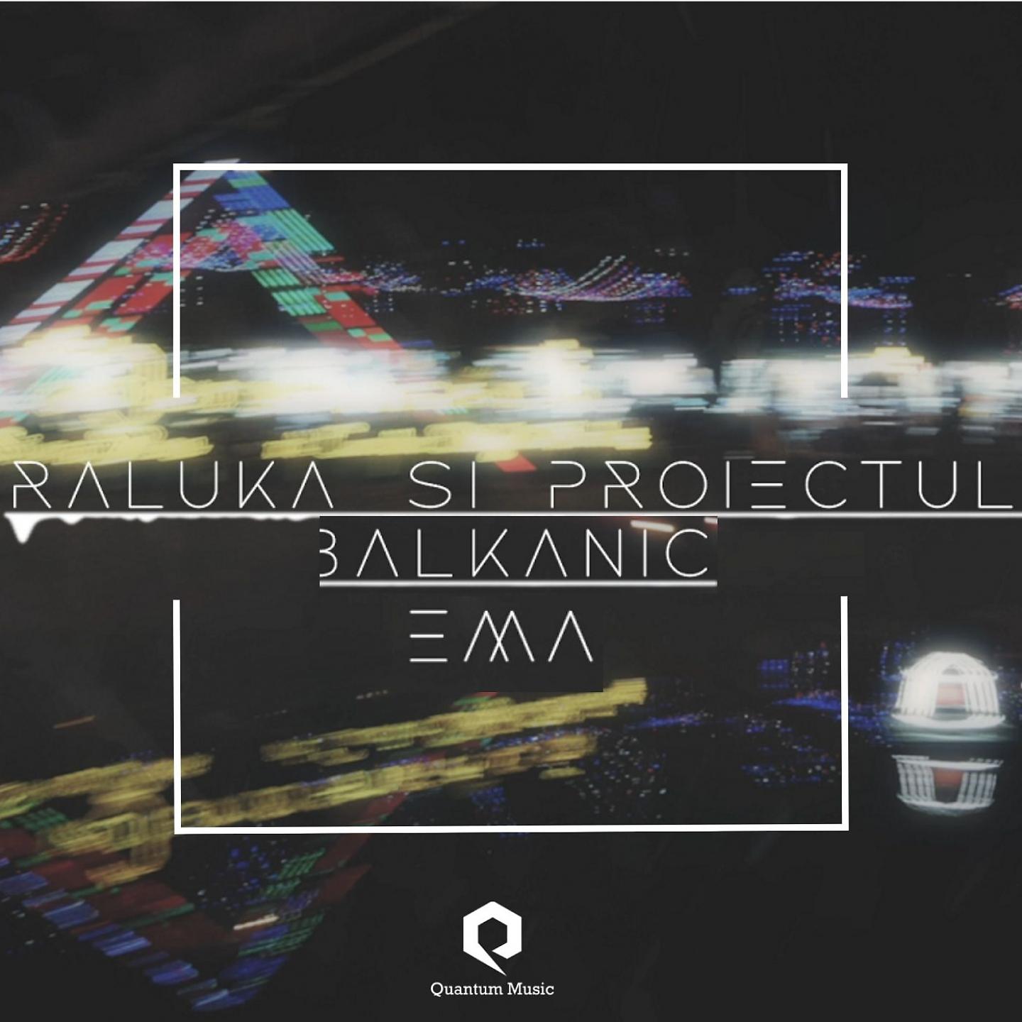 Постер альбома Proiectul Balkanic-Ema