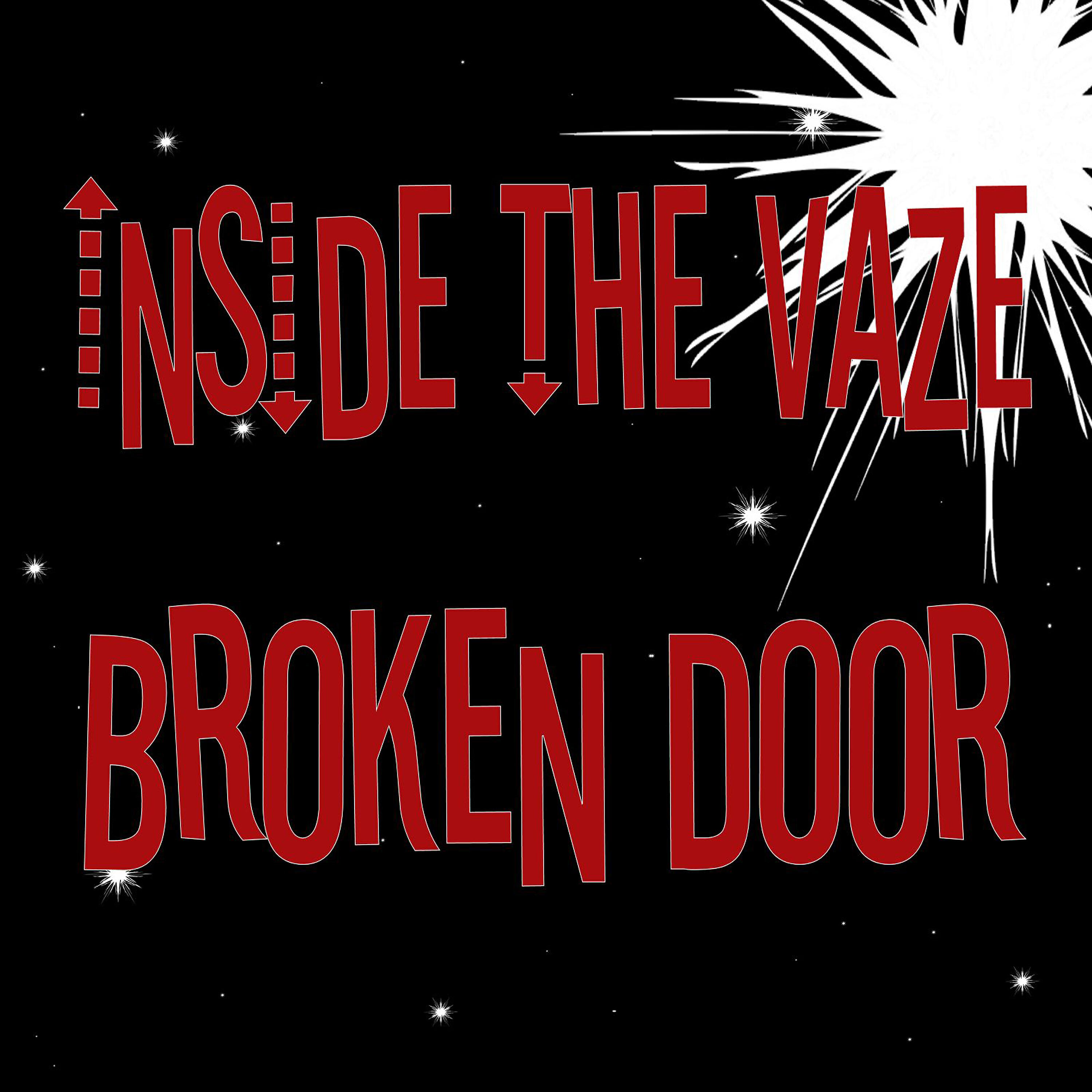 Inside The Vaze - Broken Door (Clean)
