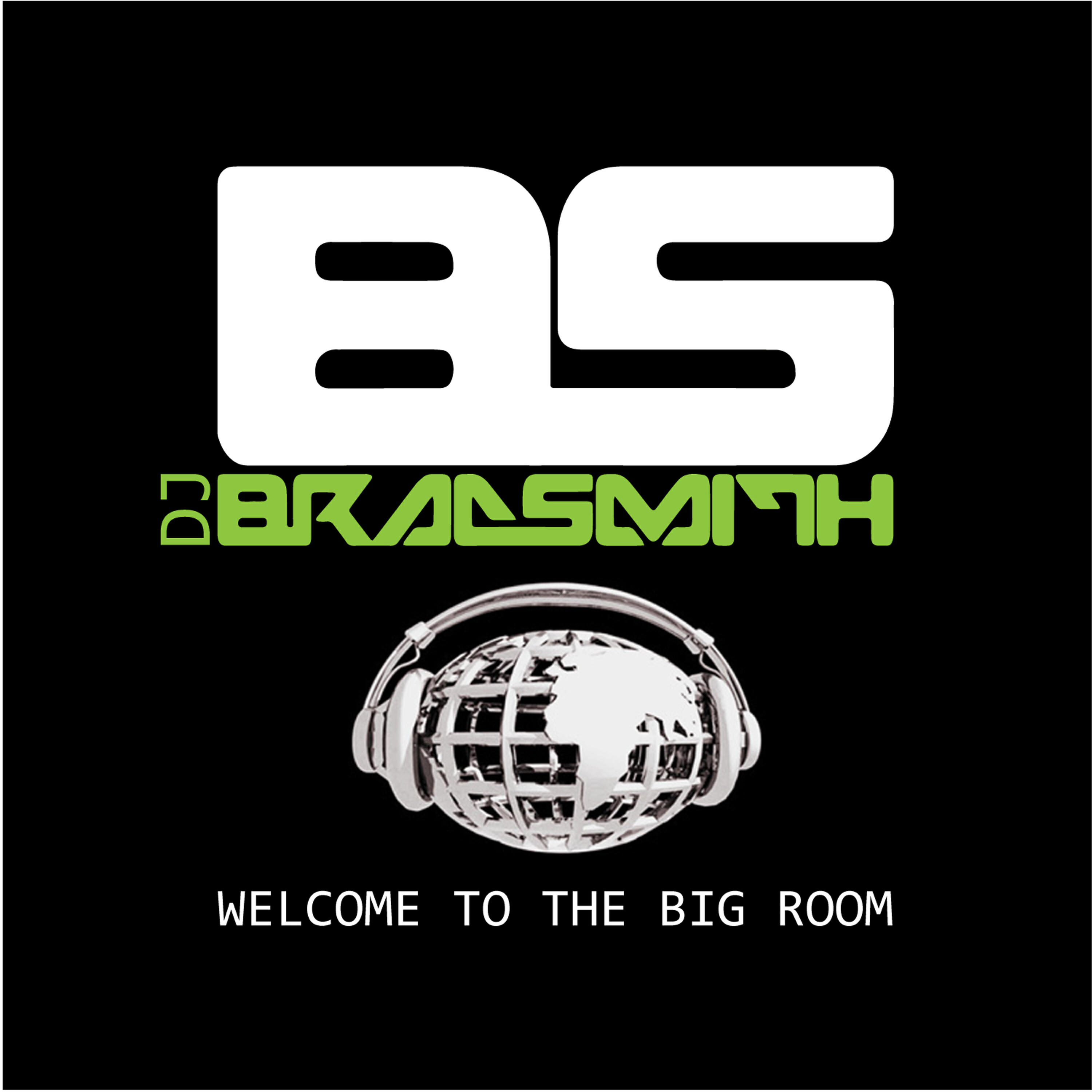 DJ Brad Smith - Welcome to the Big Room (DJ Sisco Remix)