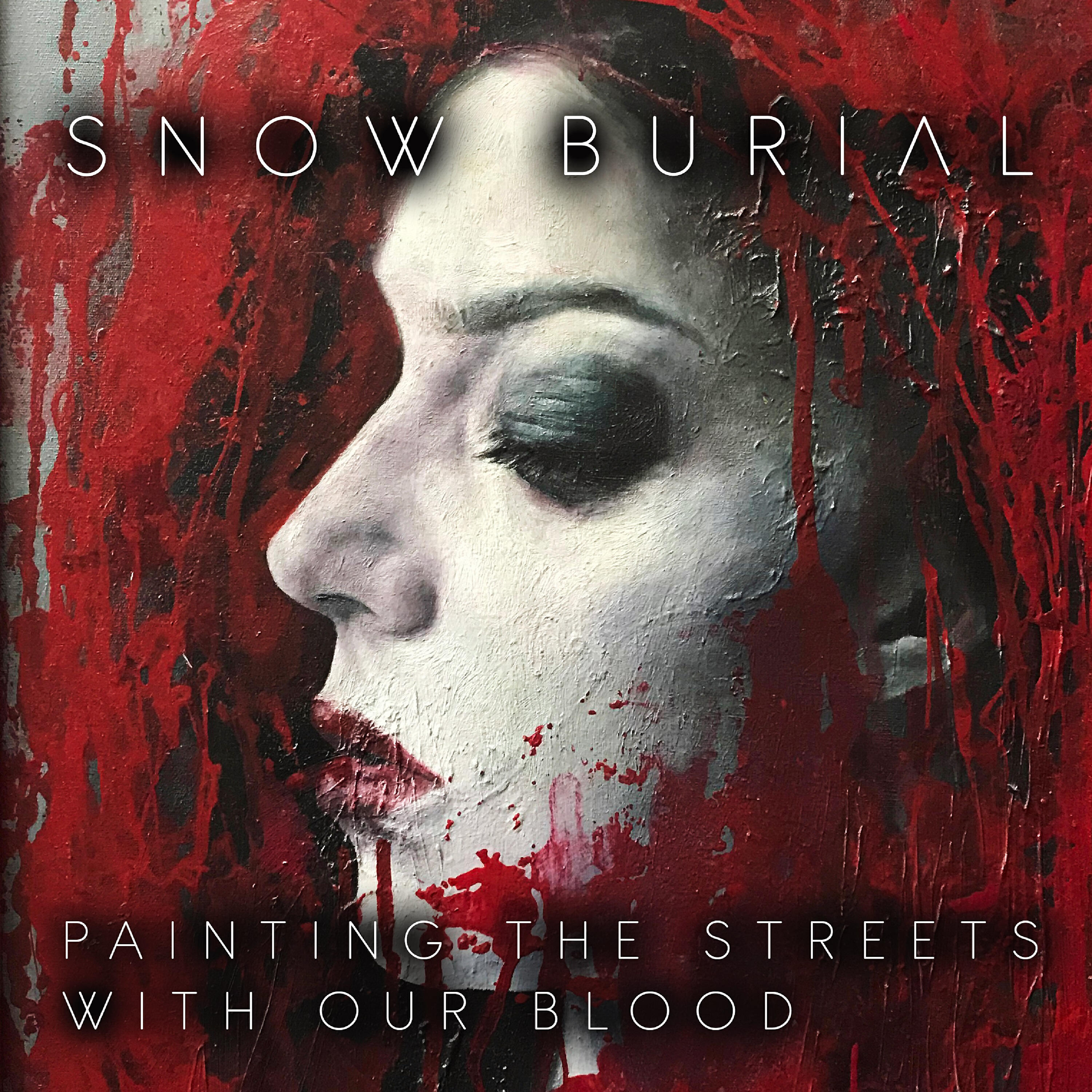 Snow Burial - Painting the Streets in Our Blood (Brian Barr Remix)